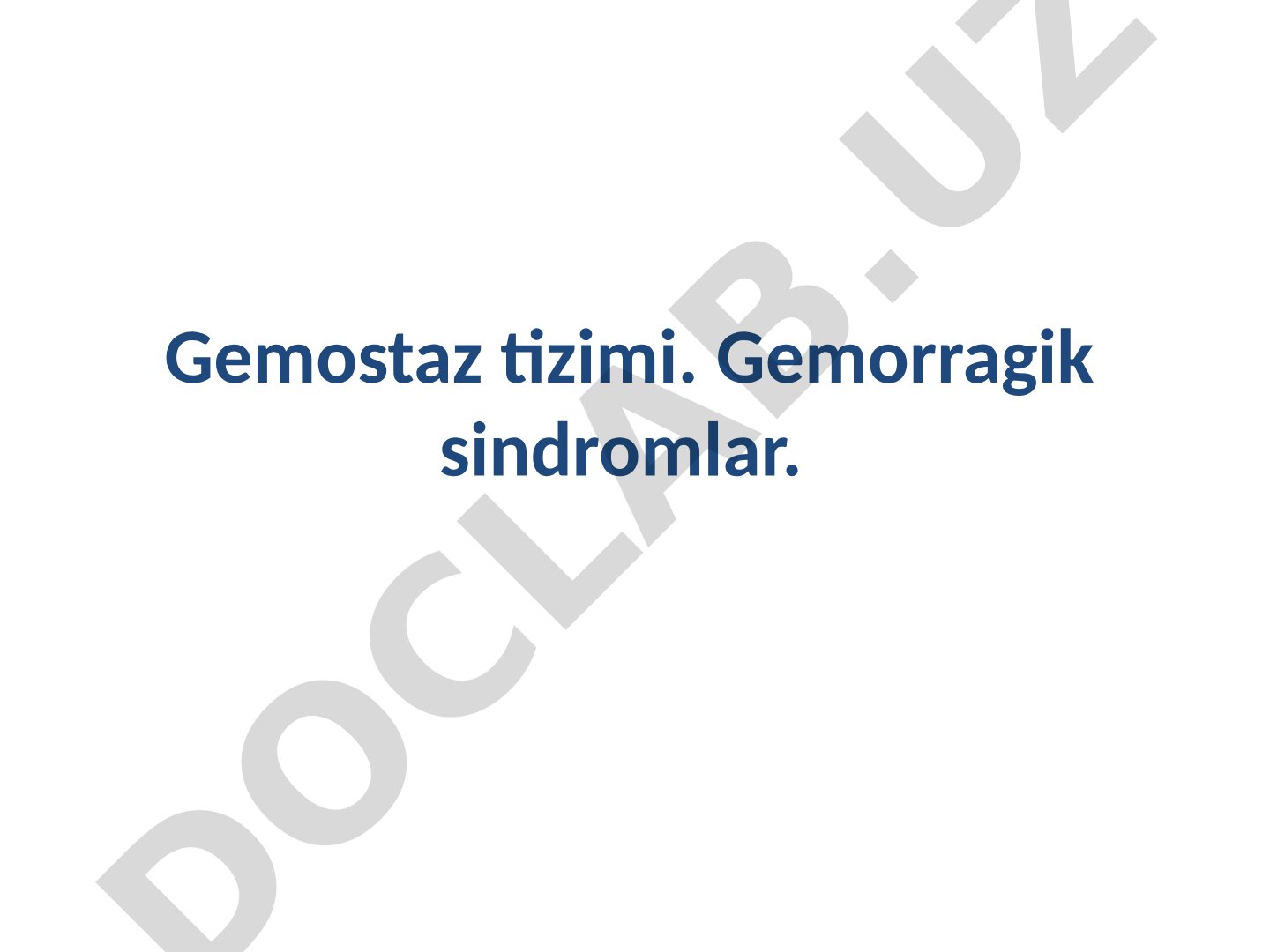 Gemostaz tizimi va gemorragik sindromlar