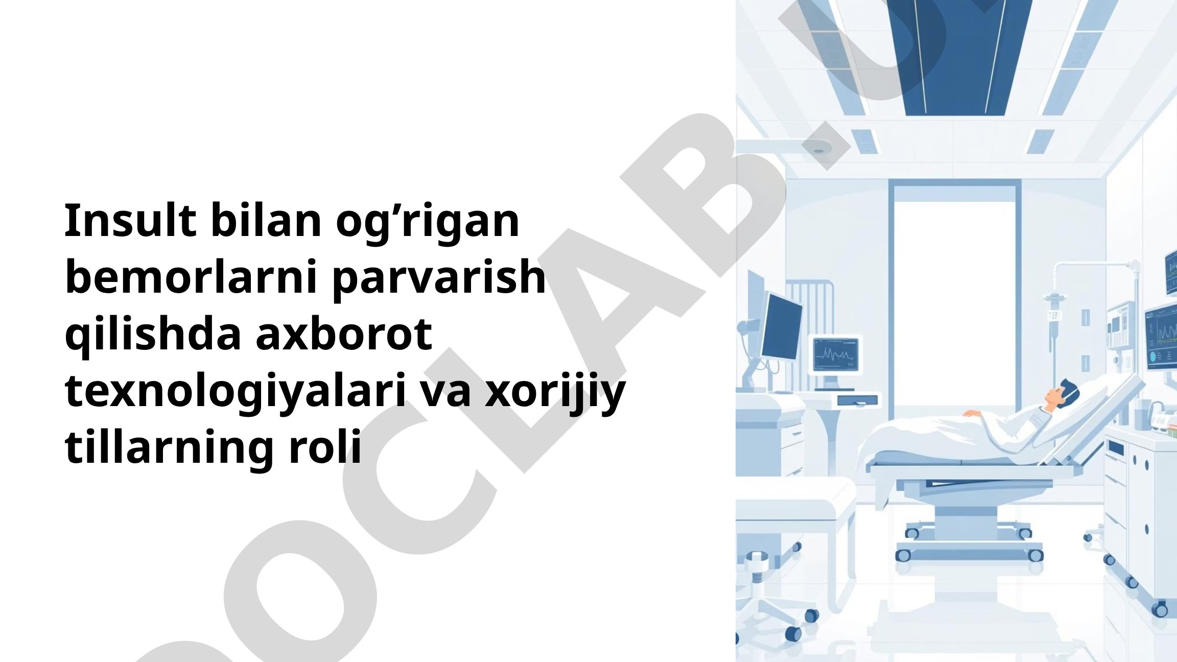 Insult bilan og'rigan bemorlarni parvarish qilishda axborot texnologiyalari va xorijiy tillarning roli