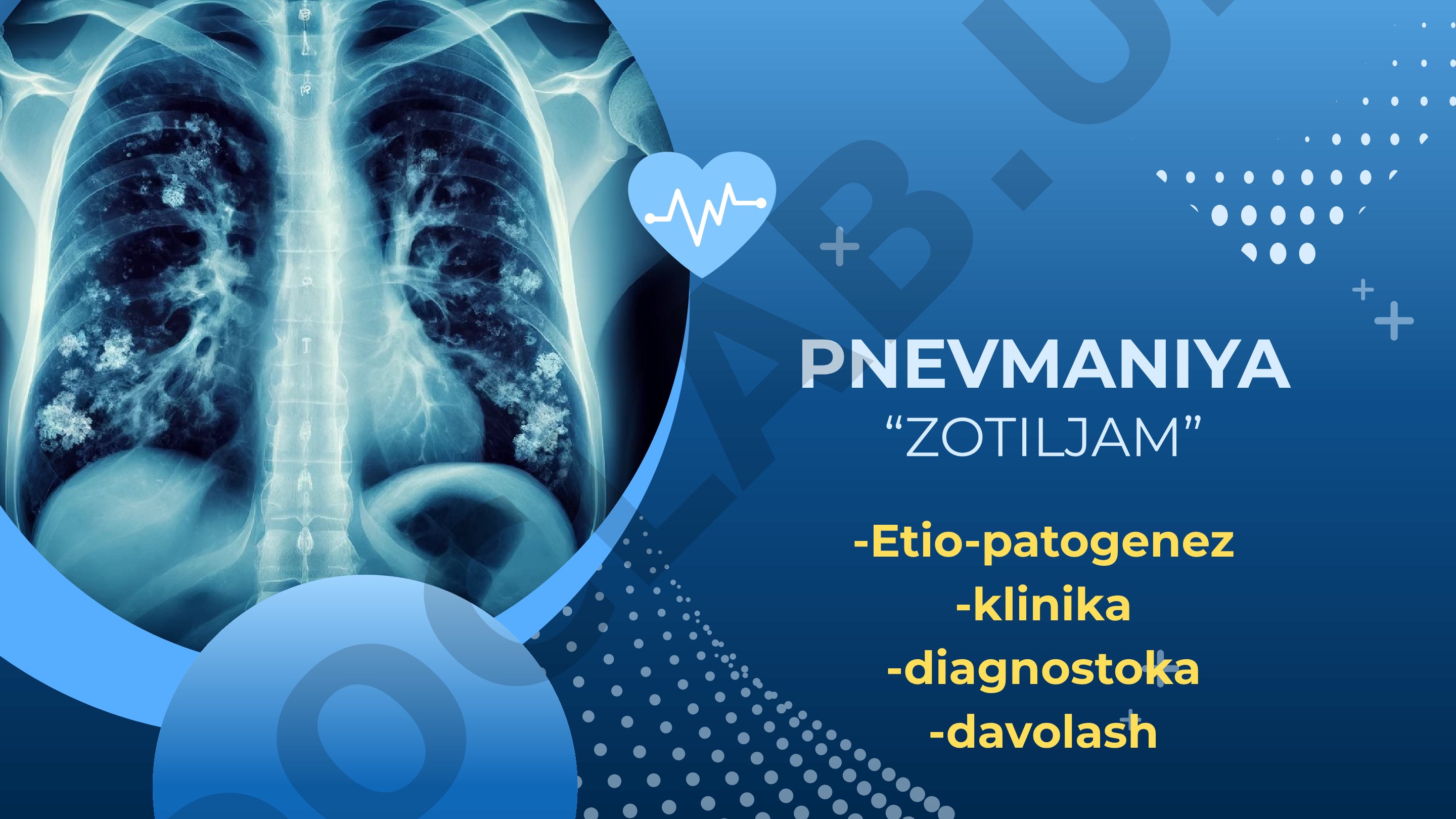 Pnevmaniya (zotiljam) etio-patogenezi, klinikasi, diagnostikasi va davolash
