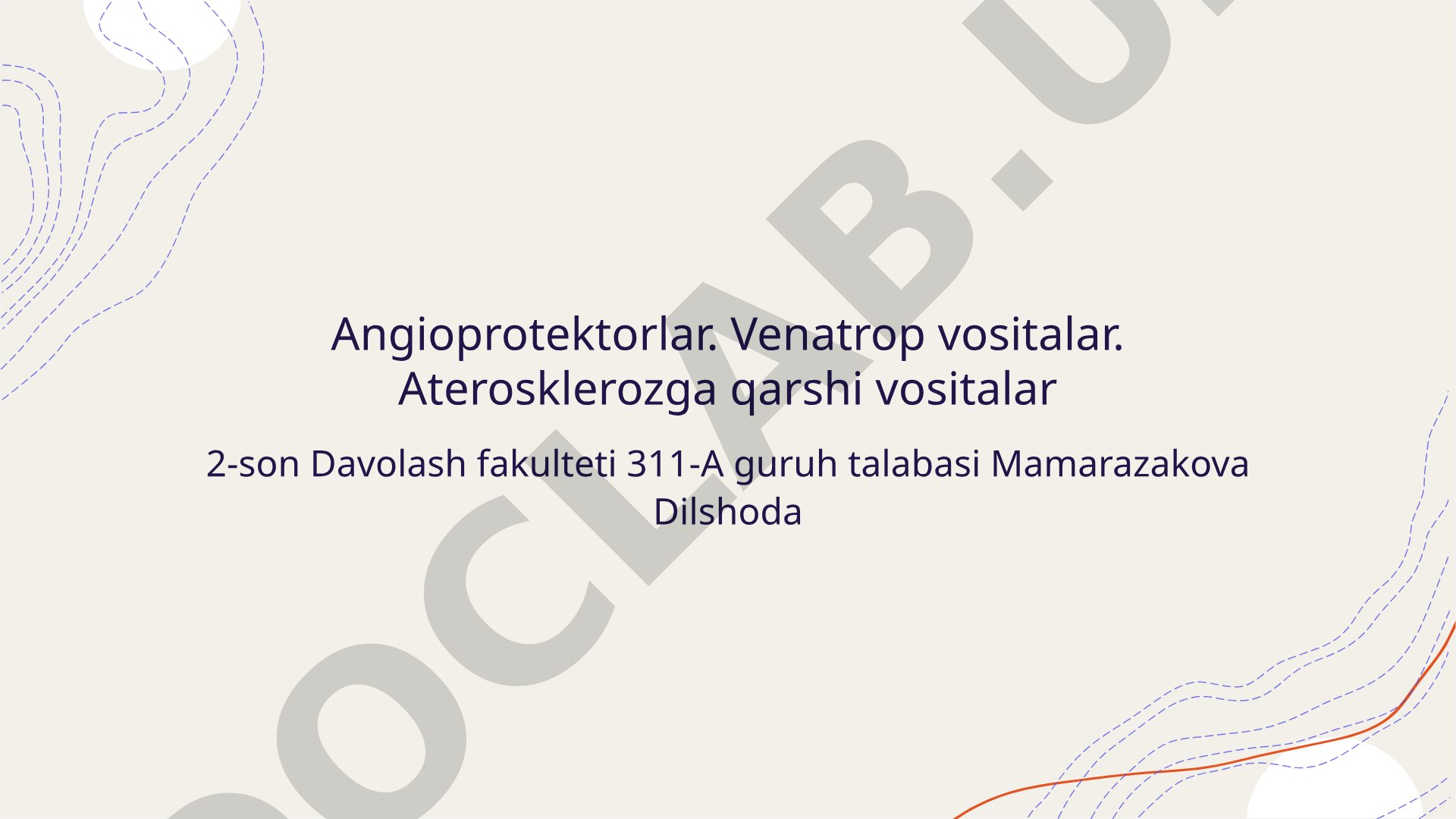 Angioprotektorlar, venatrop vositalar, aterosklerozga qarshi vositalar
