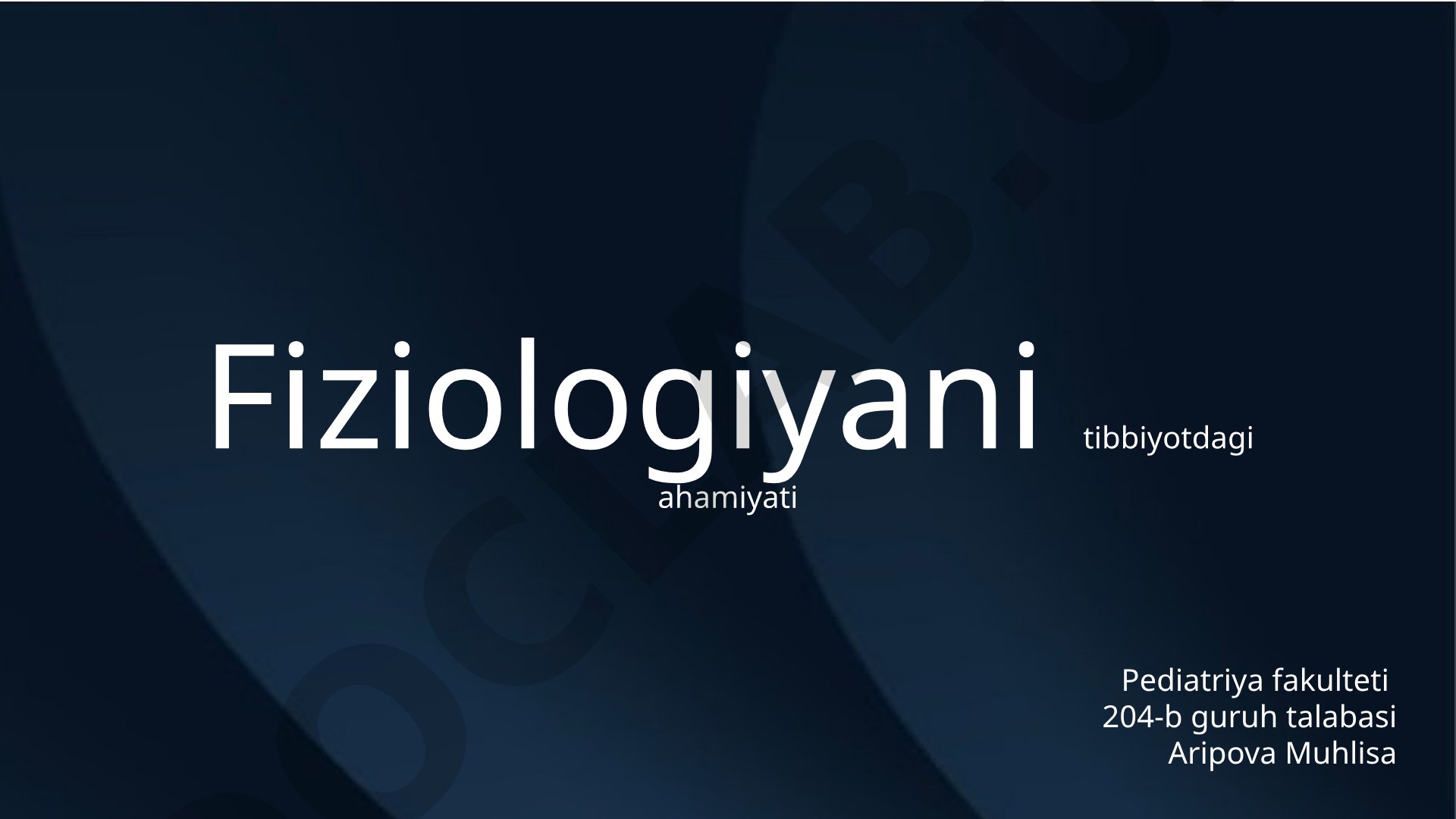 Fiziologiyani tibbiyotdagi ahamiyati