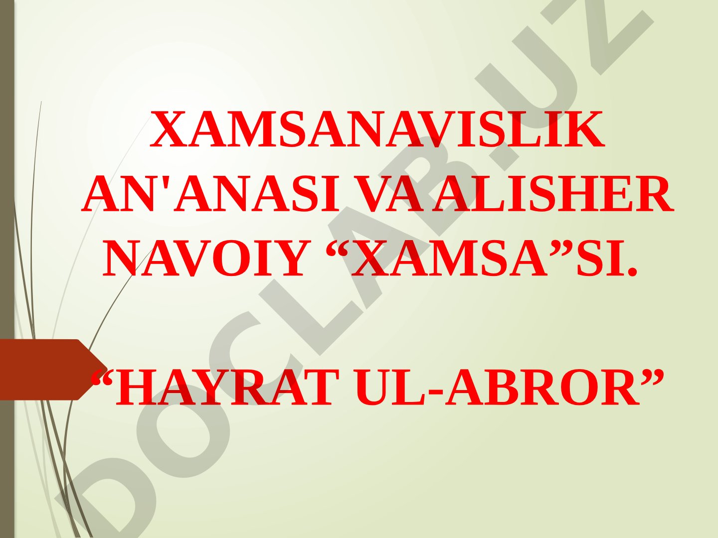 Xamsanavislik an'anasida Alisher Navoiyning "Xamsa"si va "Hayrat ul-abror" dostoni