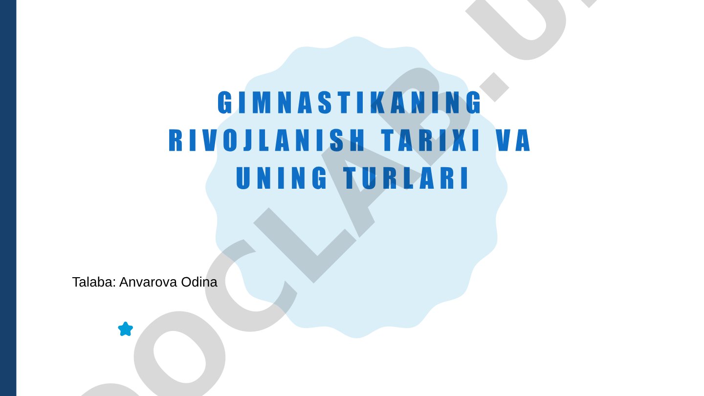 Gimnastikaning rivojlanish tarixi va uning turlari