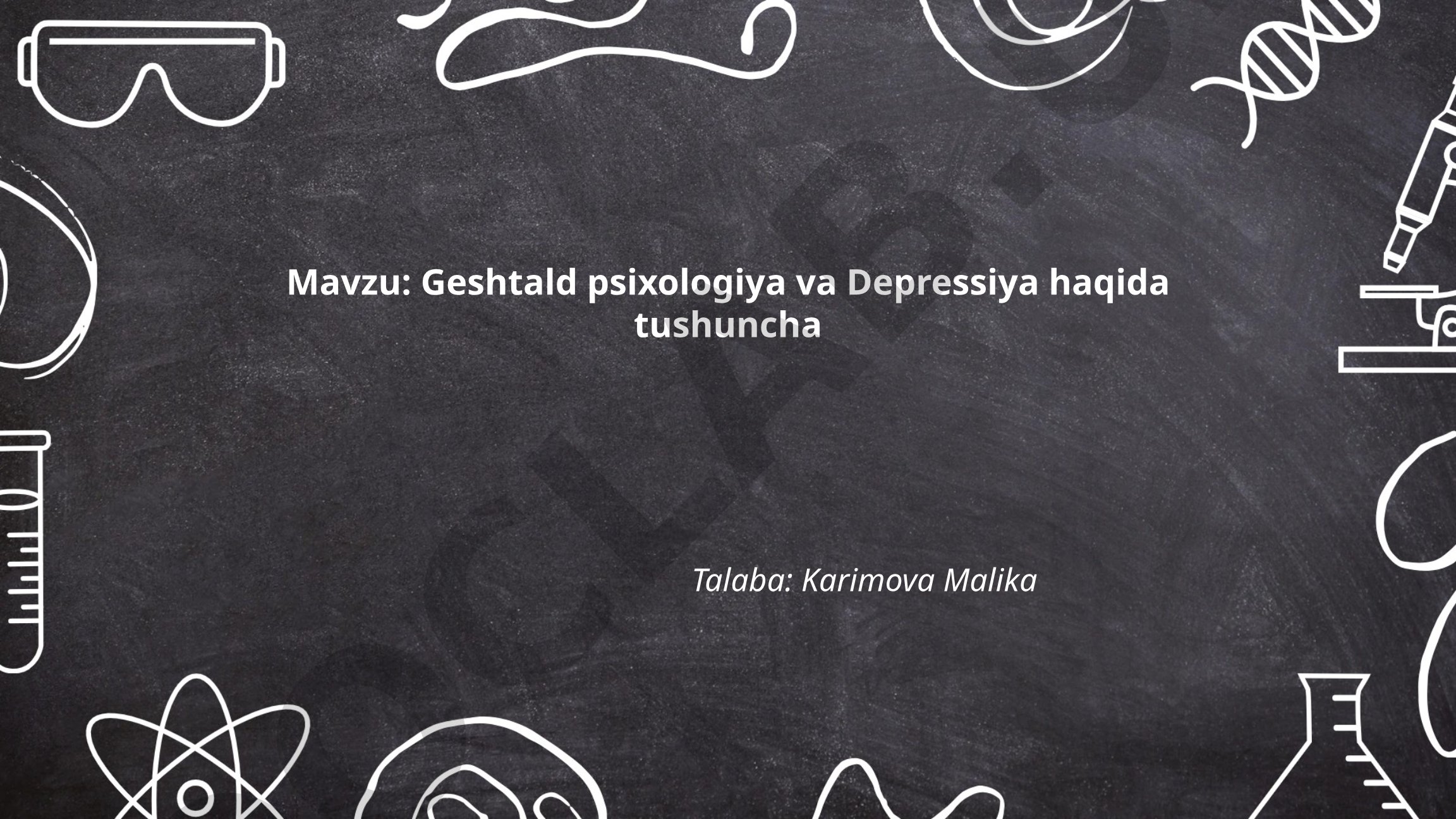 Geshtald psixologiya va Depressiya haqida tushuncha