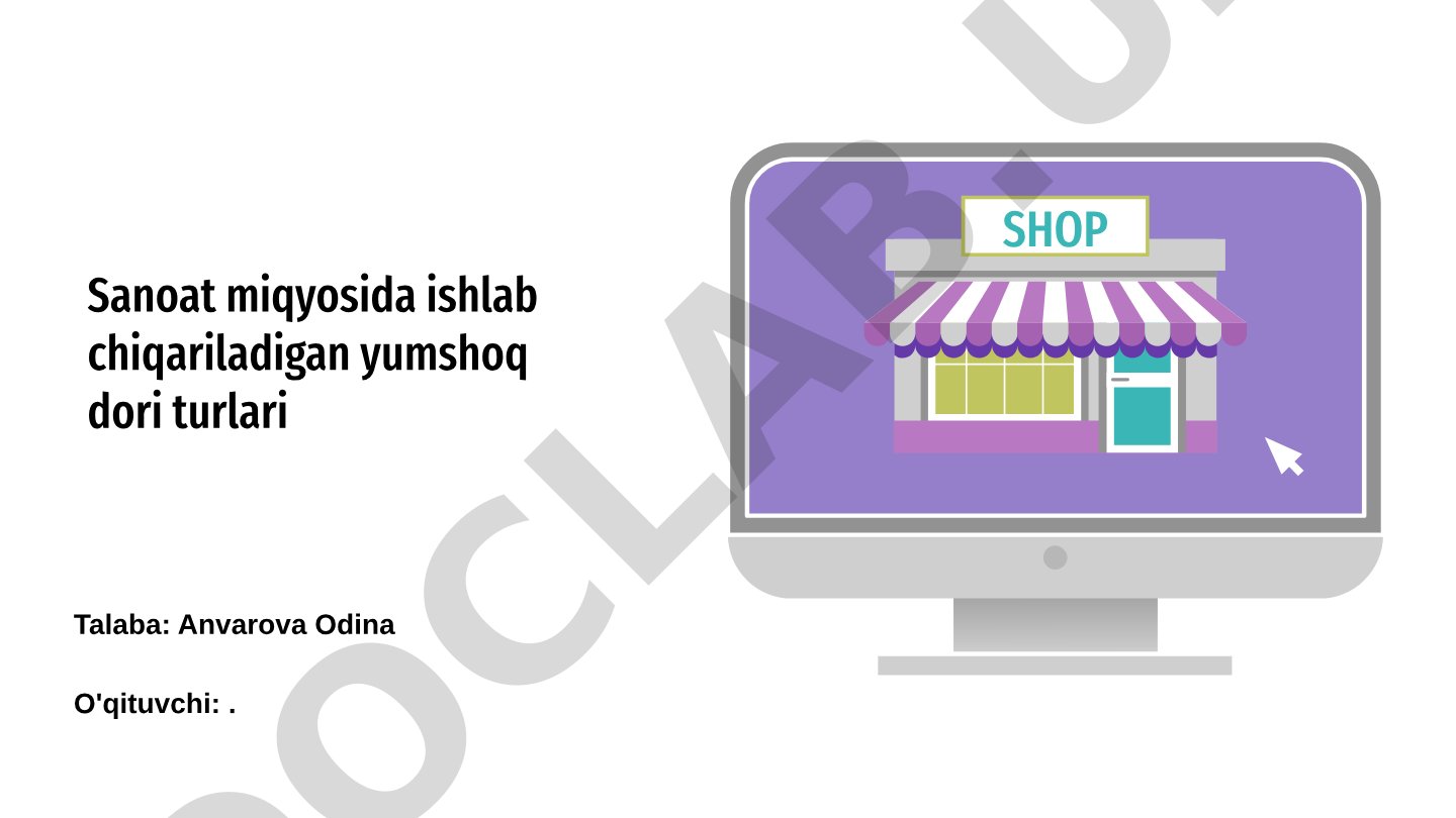 Sanoat miqyosida ishlab chiqariladigan yumshoq dori turlari