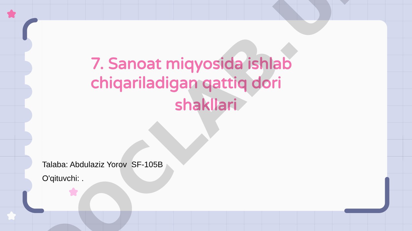 Sanoat miqyosida ishlab chiqariladigan qattiq dori shakllari