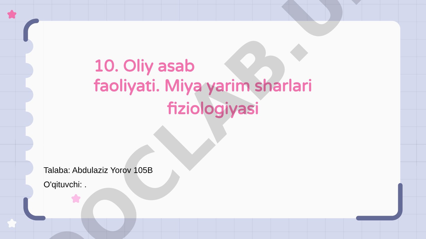 Oliy asab faoliyati va miya yarim sharlari fiziologiyasi