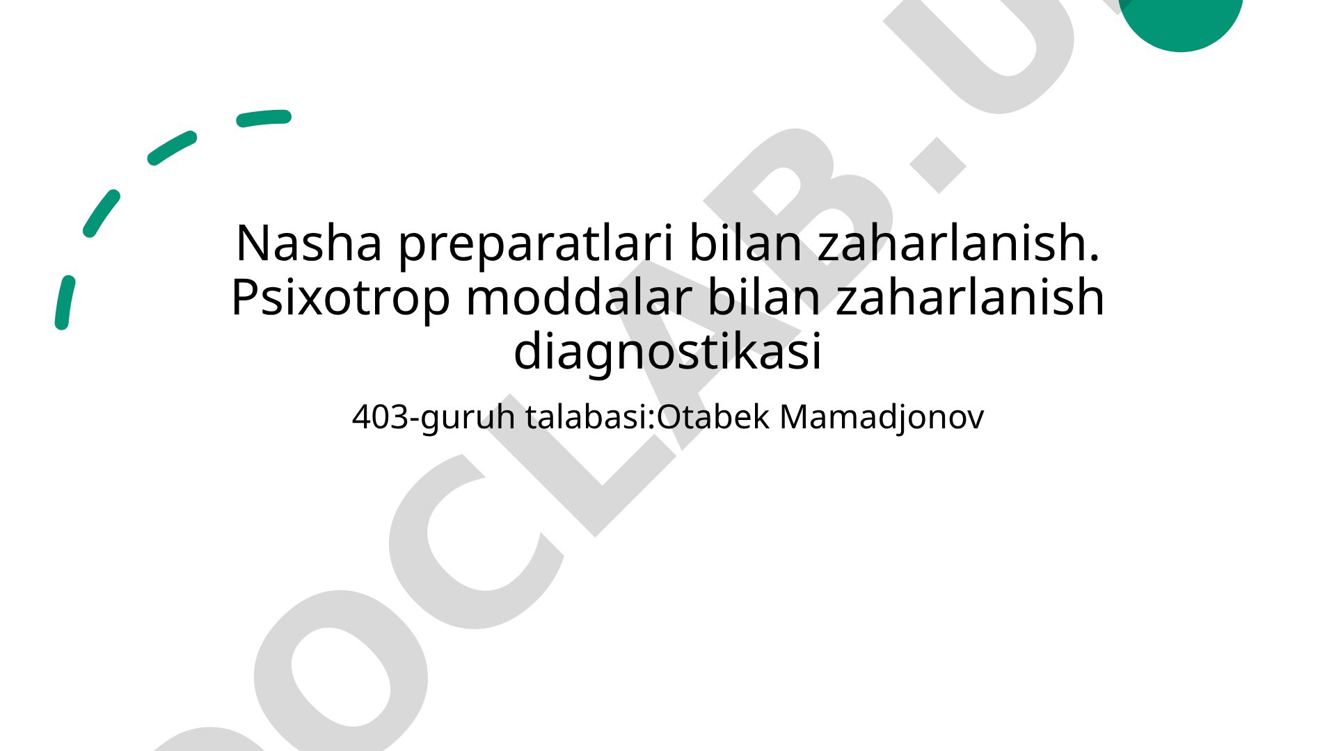 Nasha preparatlari bilan zaharlanish. Psixotrop moddalar bilan zaharlanish diagnostikasi