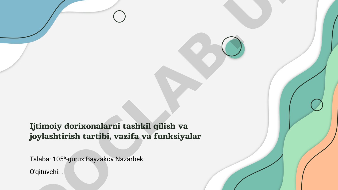 Ijtimoiy dorixonalarni tashkil qilish va joylashtirish tartibi