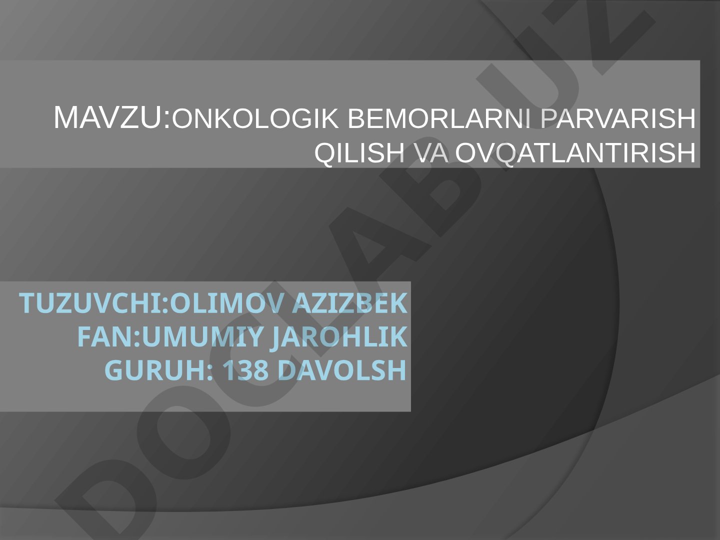 Onkologik bemorlarni parvarish qilish va ovqatlantirish