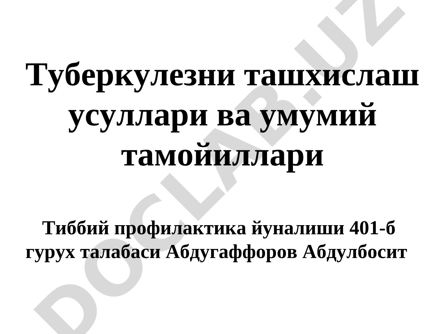 Туберкулезни ташхислаш усуллари ва умумий тамойиллари