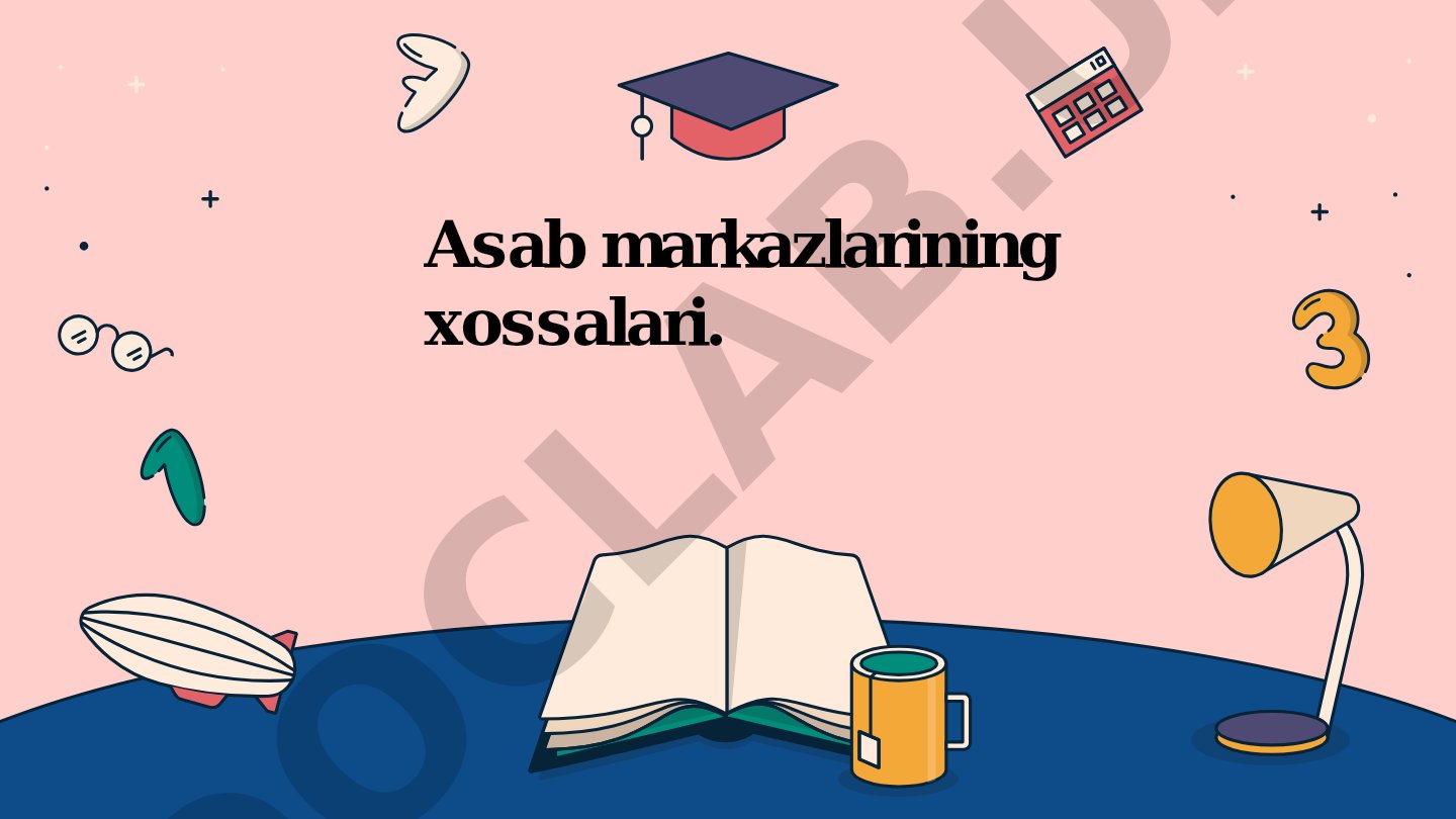 Asab markazlarining xossalari