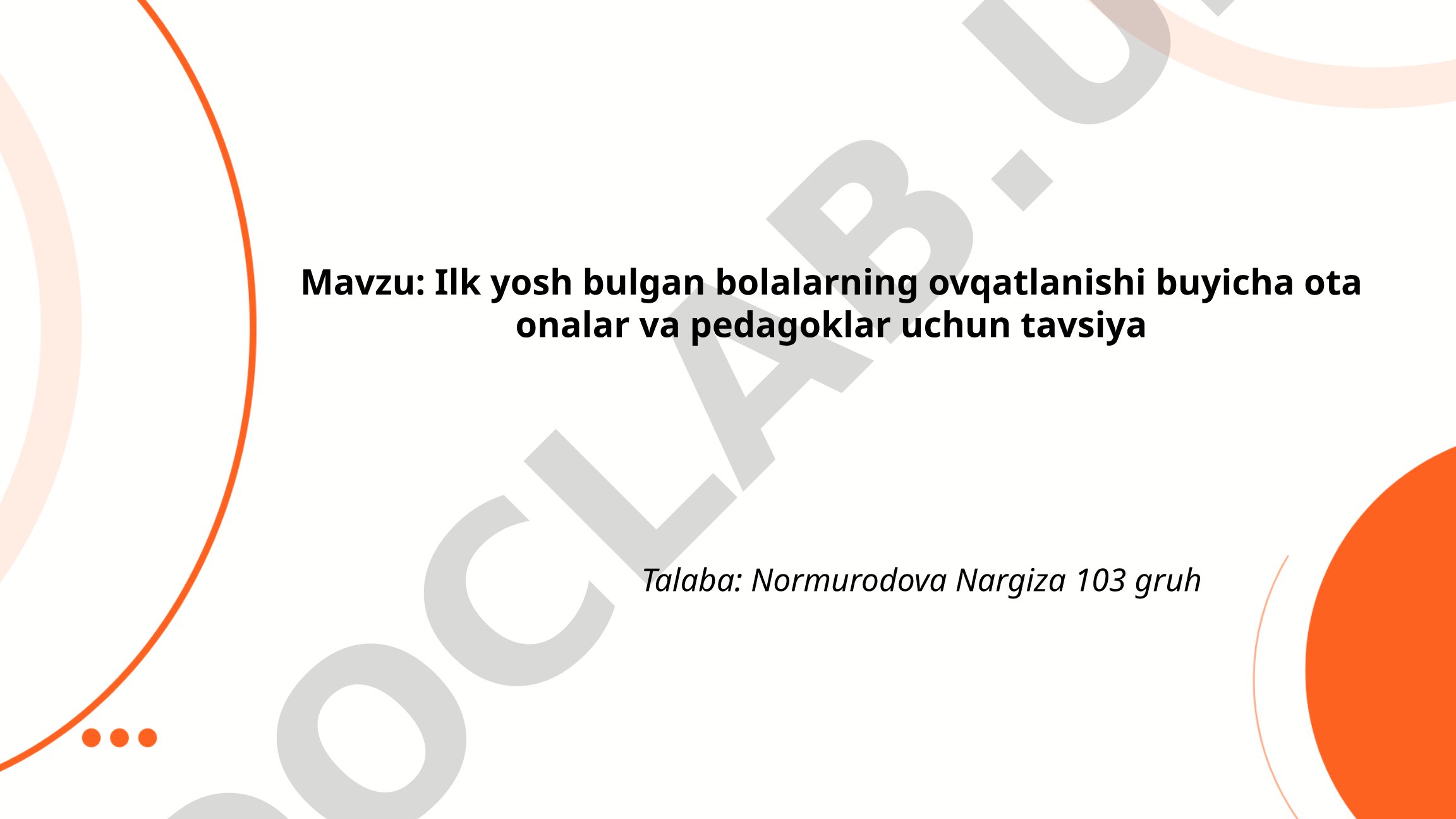 Ilk yosh bolalarning ovqatlanishi bo'yicha ota-onalar va pedagoglar uchun tavsiya