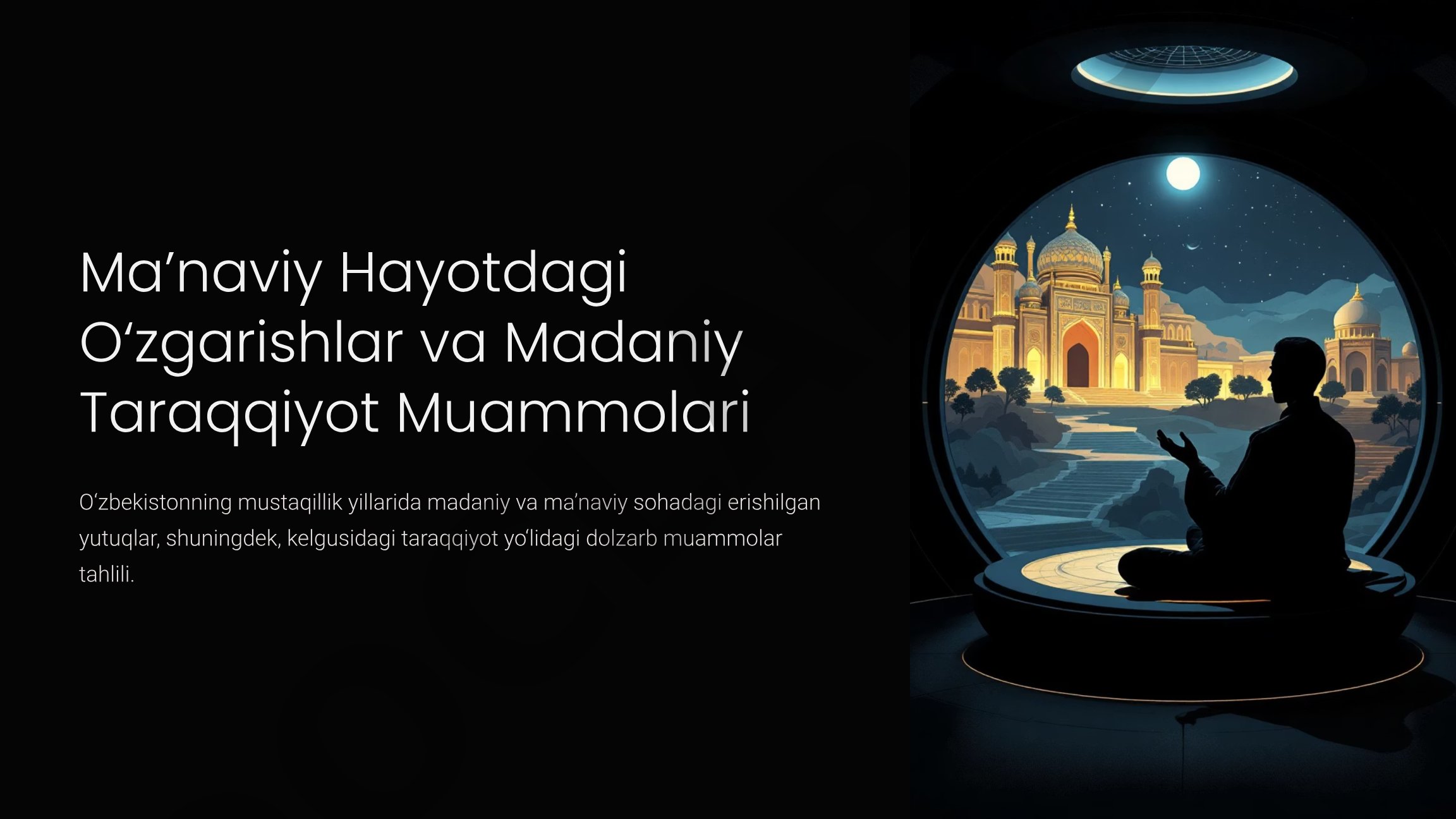 O‘zbekiston mustaqillik yillarida madaniy va ma’naviy sohadagi yutuqlar va muammolar
