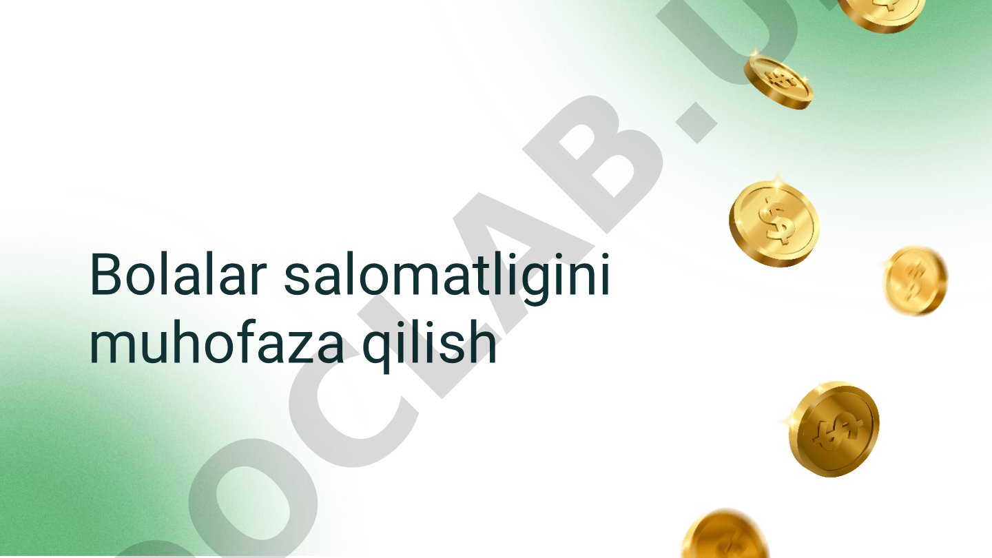 Bolalar salomatligini muhofaza qilish va sog'lom oziqlanish