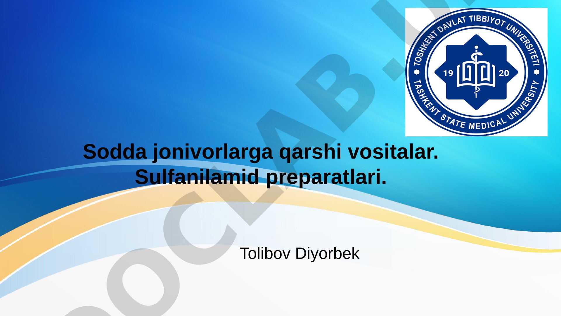 Sodda jonivorlarga qarshi vositalar va sulfanilamid preparatlari