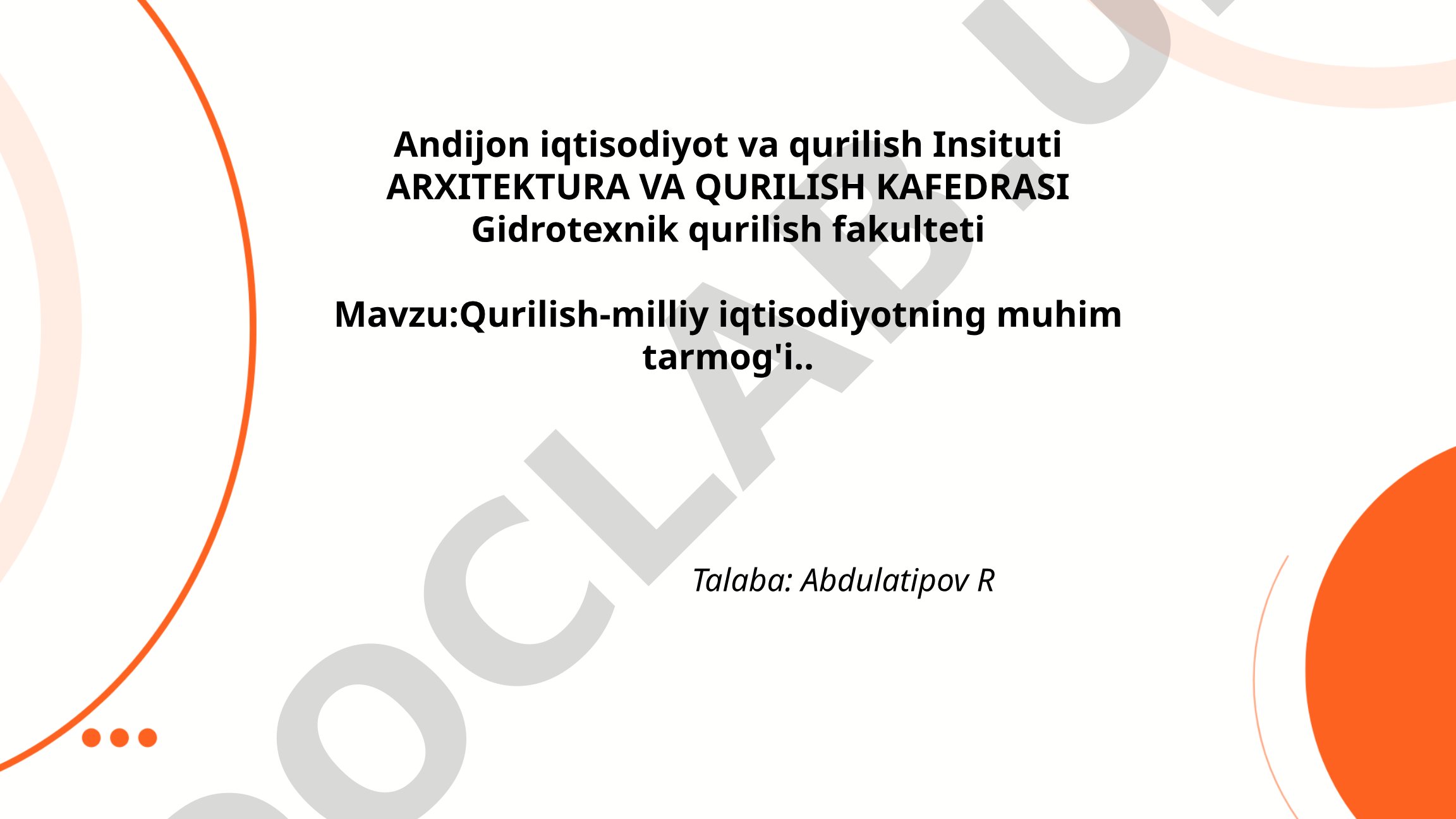 Qurilish-milliy iqtisodiyotning muhim tarmog'i