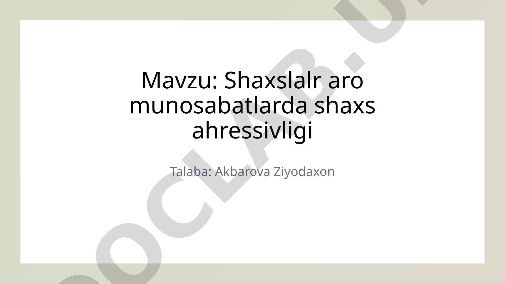 Shaxslararo munosabatlarda shaxs agressivligi