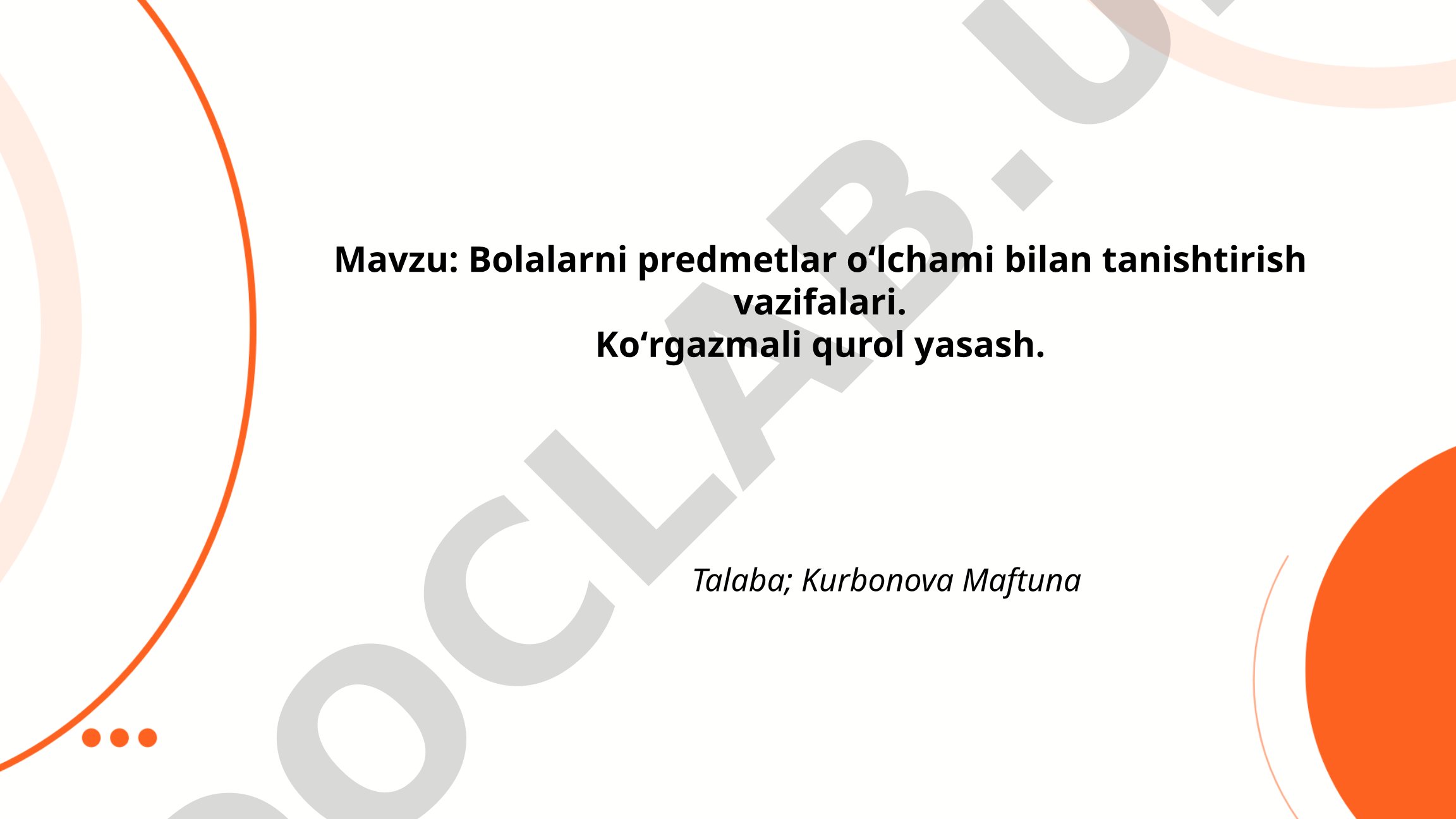 Bolalarni predmetlar o'lchami bilan tanishtirish vazifalari. Ko'rgazmali qurol yasash