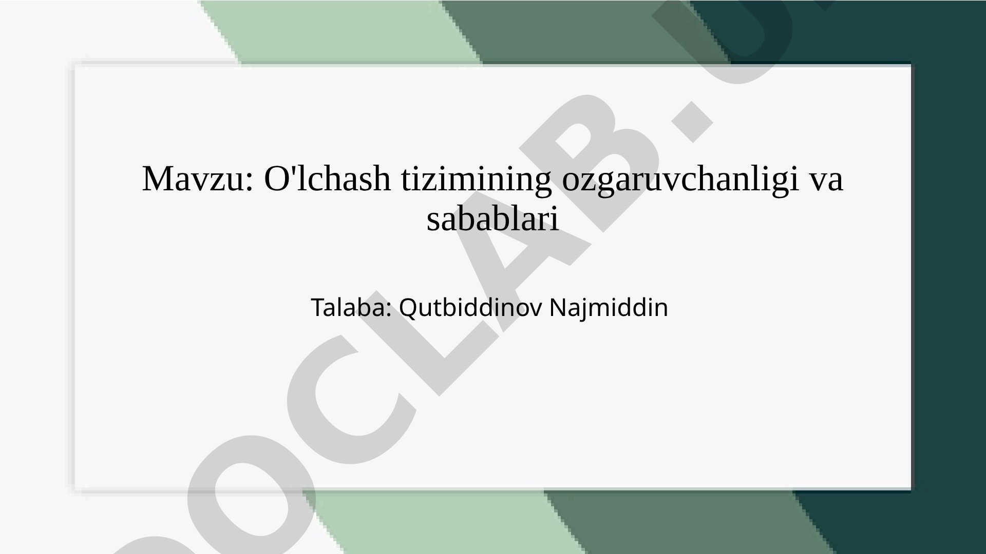 O'lchash tizimining o'zgaruvchanligi va sabablari