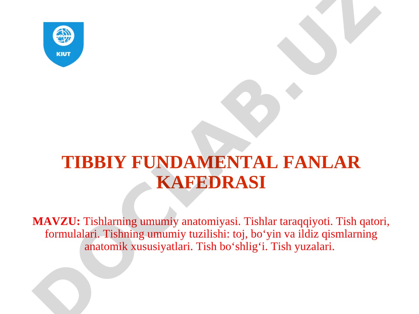 Tishlarning umumiy anatomiyasi va tuzilishi