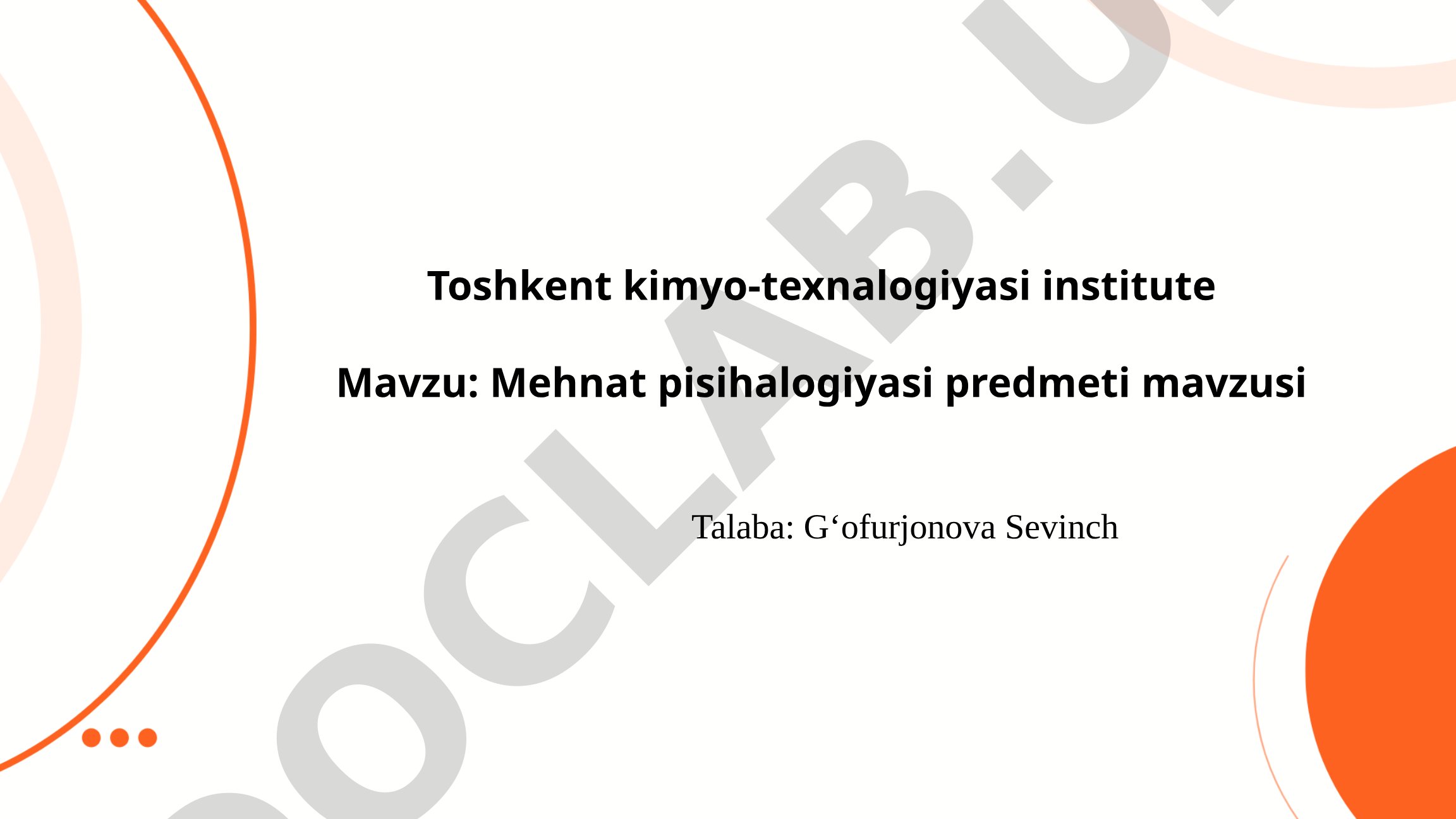 Mehnat psixologiyasi predmeti mavzusi