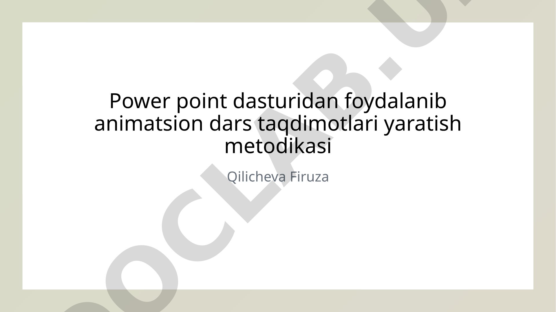 PowerPointda animatsion dars taqdimotlari yaratish metodikasi