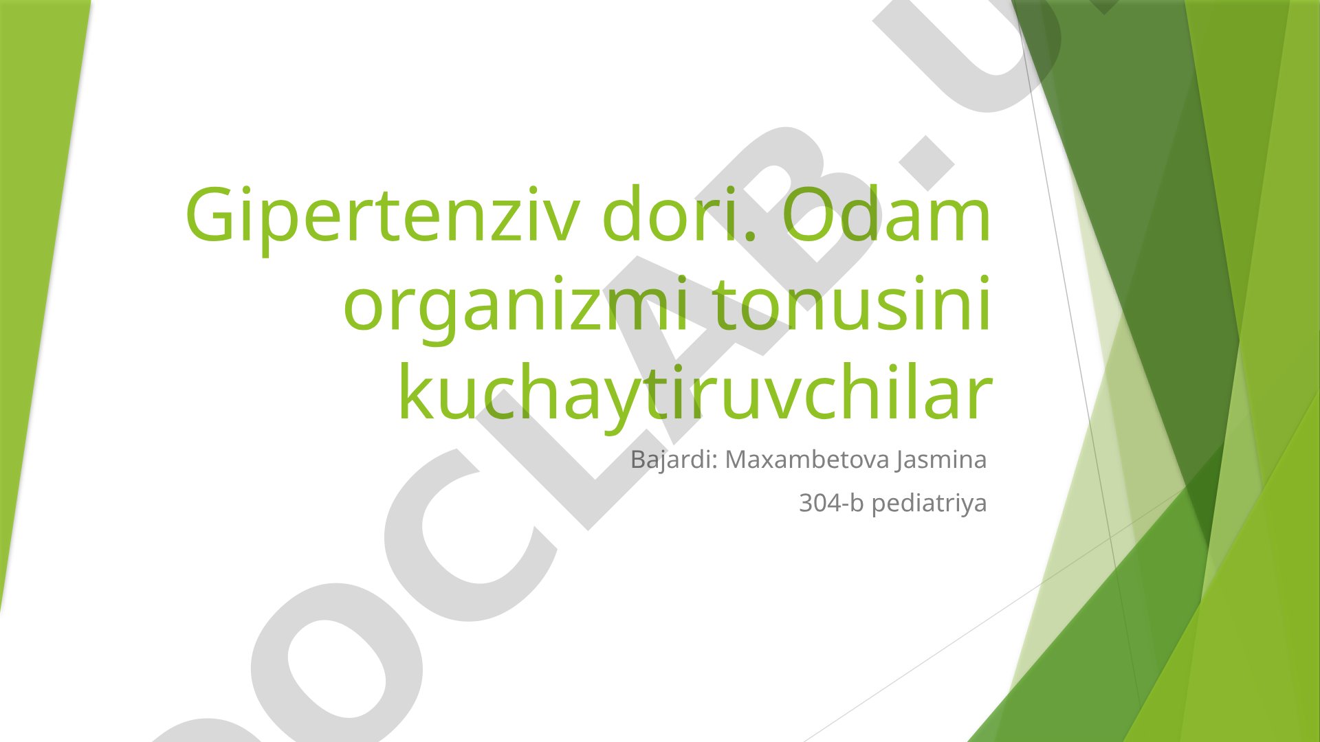 Gipertenziv dorilar va odam organizmi tonusini kuchaytiruvchilar
