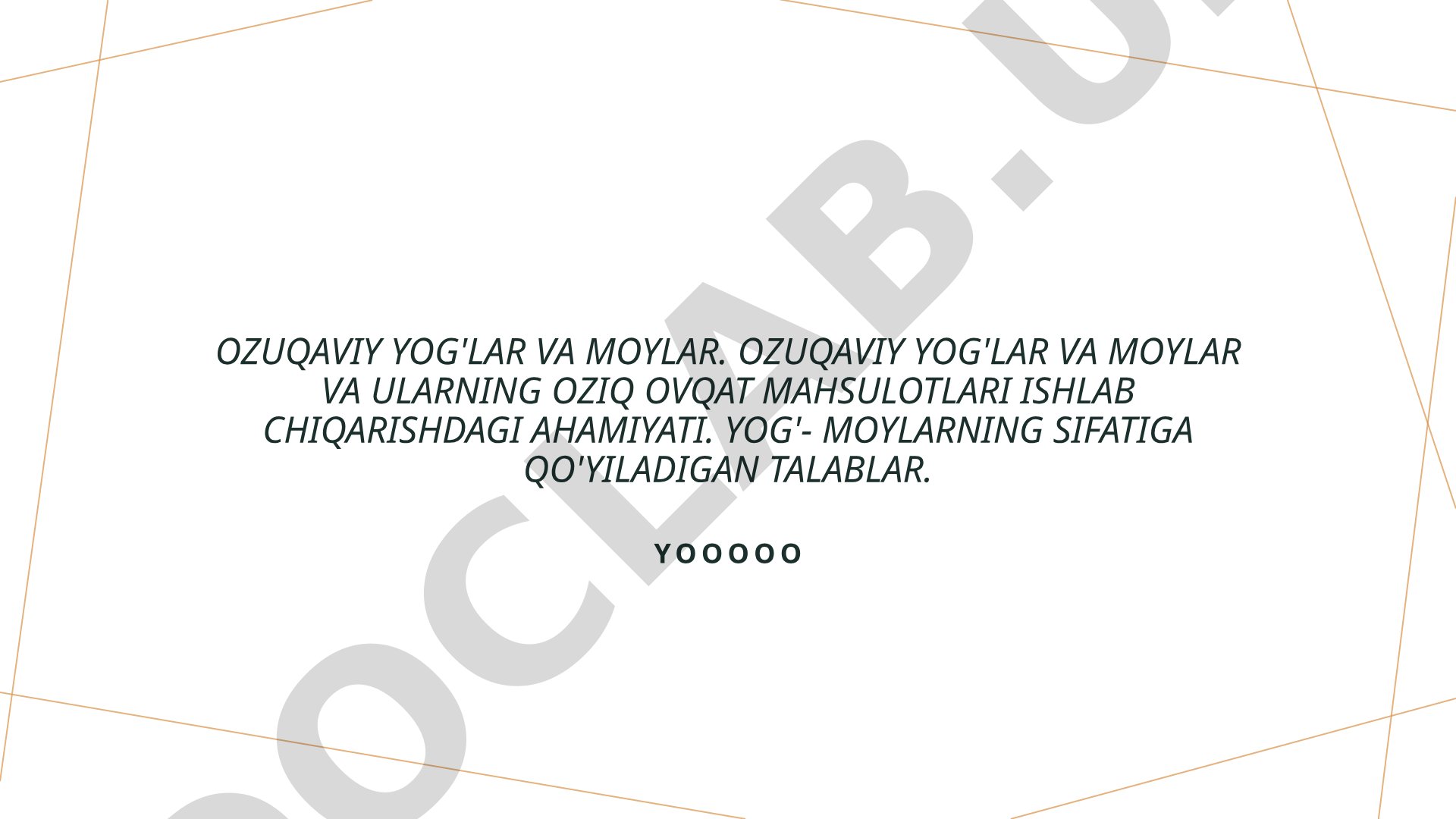 Ozuqaviy yog'lar va moylar va ularning oziq-ovqat mahsulotlari ishlab chiqarishdagi ahamiyati