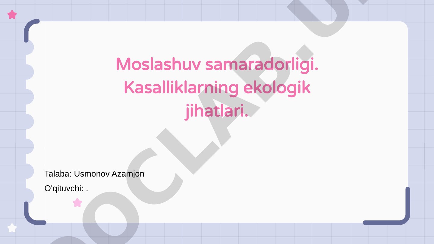 Moslashuv samaradorligi va kasalliklarning ekologik jihatlari