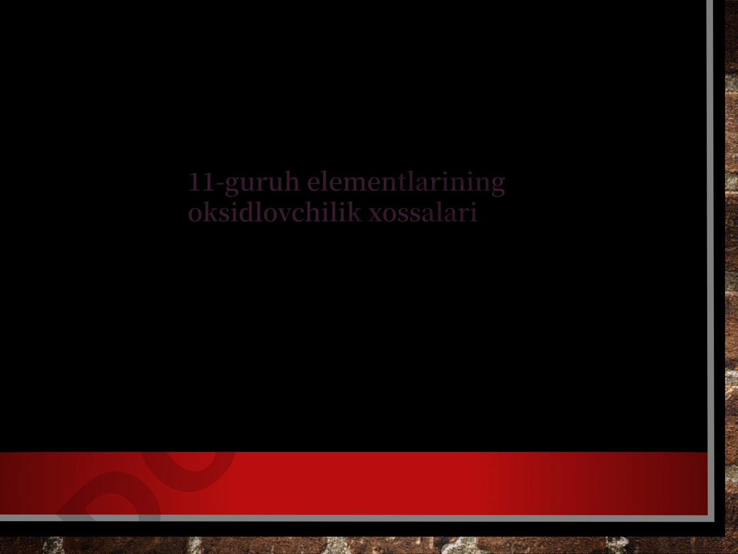 11-guruh elementlarining oksidlovchilik xossalari