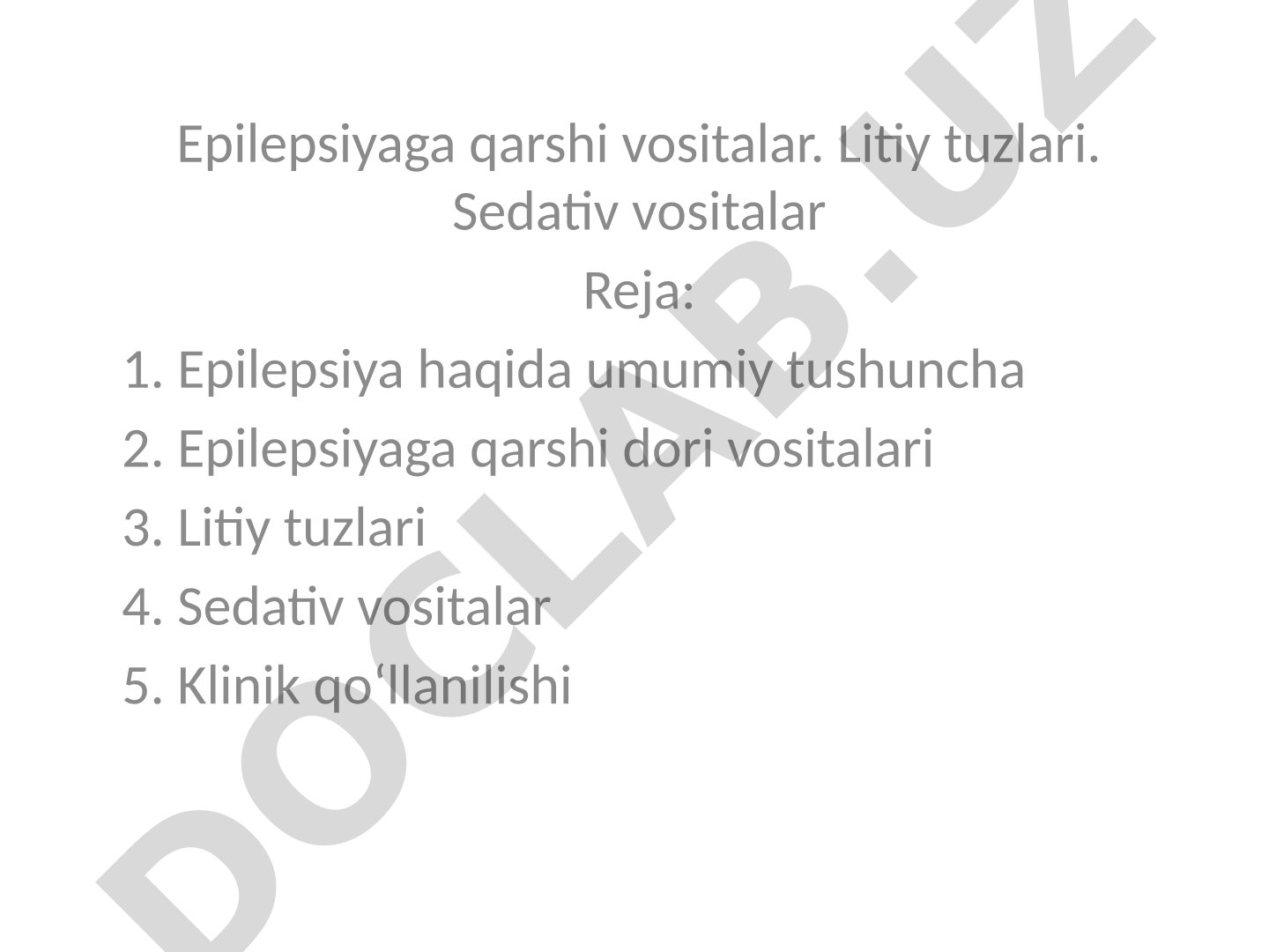 Epilepsiyaga qarshi vositalar. Litiy tuzlari. Sedativ vositalar