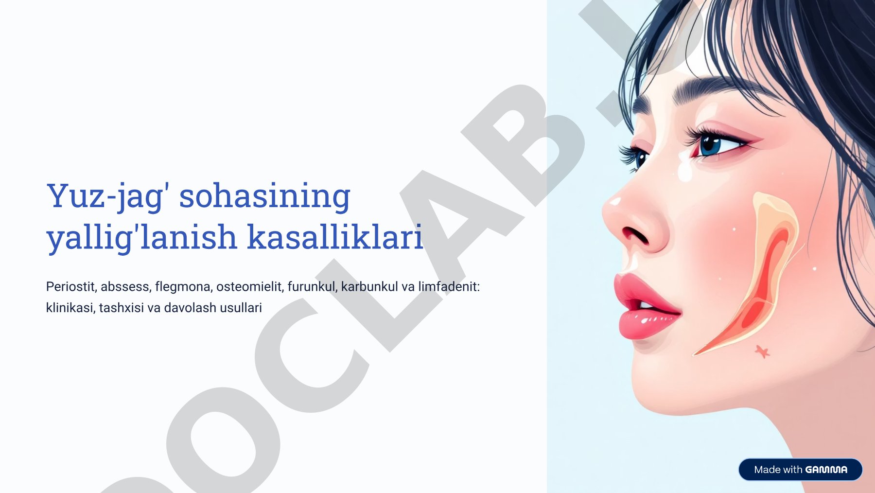 Yuz-jag' sohasining yallig'lanish kasalliklari: Periostit, abssess, flegmona, osteomielit, furunkul, karbunkul va limfadenit