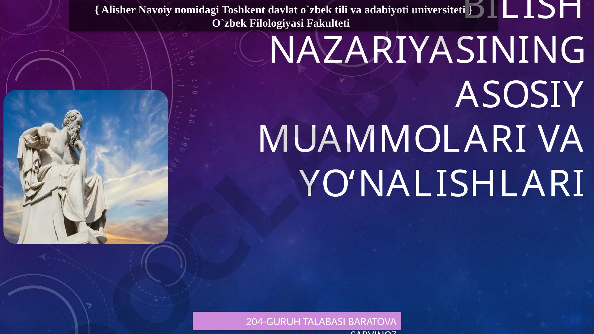Bilish nazariyasining asosiy muammolari va yo‘nalishlari