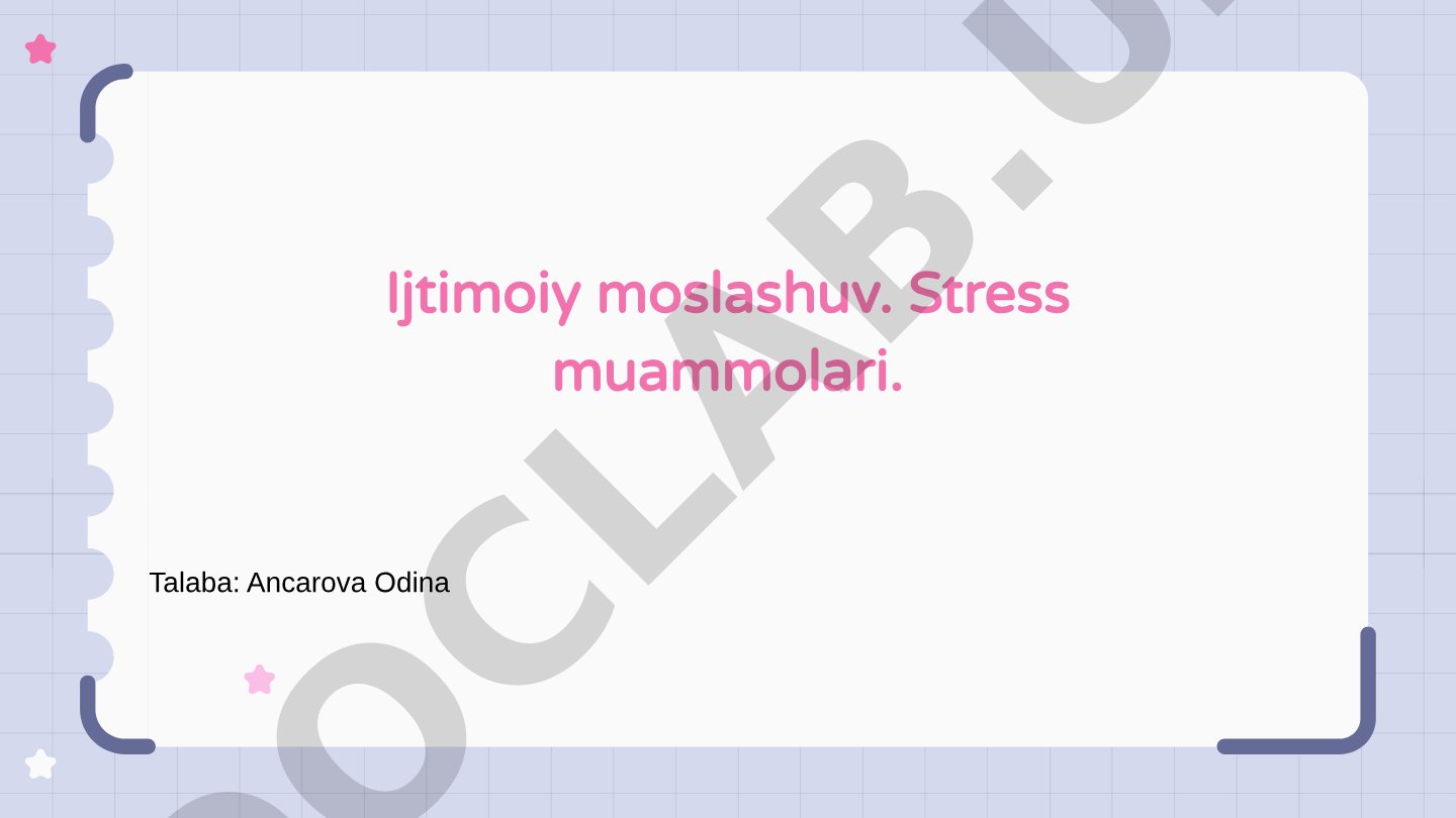 Ijtimoiy moslashuv va stress muammolari