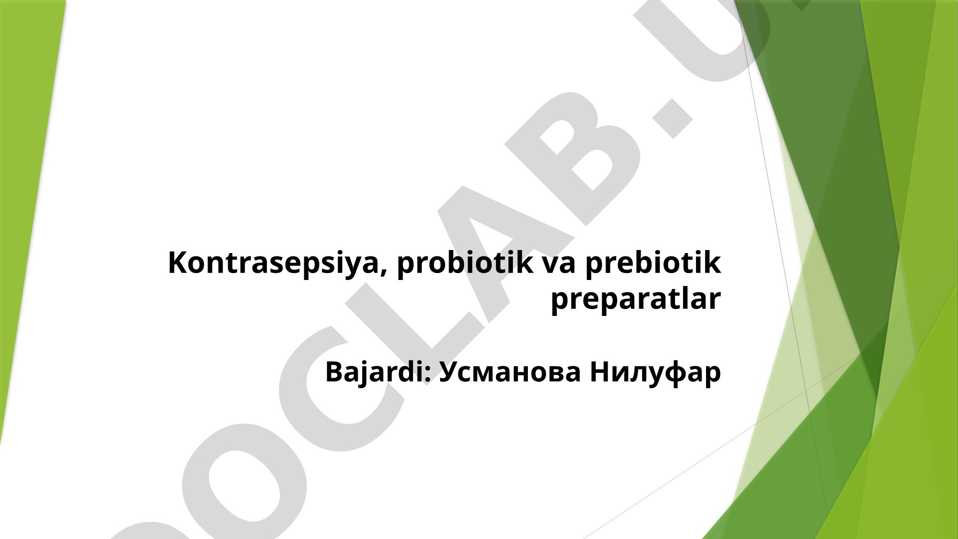 Kontrasepsiya, probiotik va prebiotik preparatlar