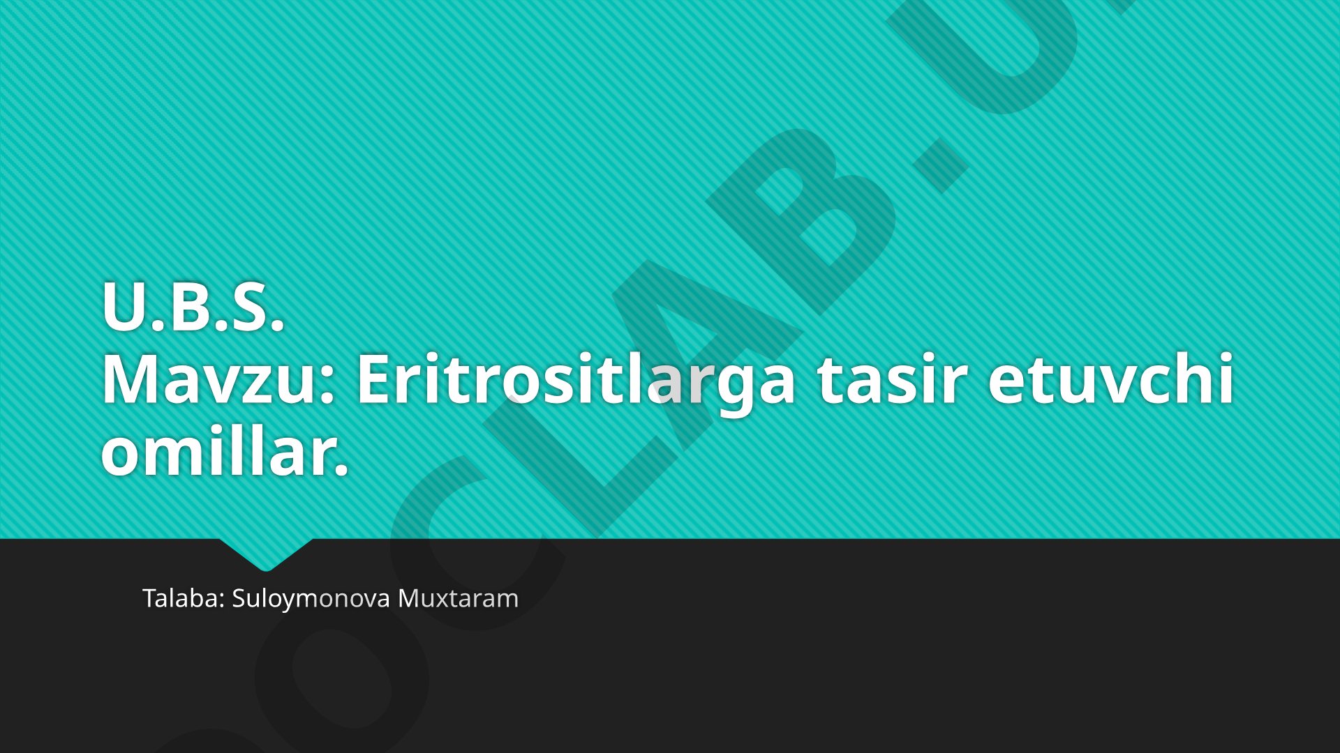 Eritrositlarga tasir etuvchi omillar