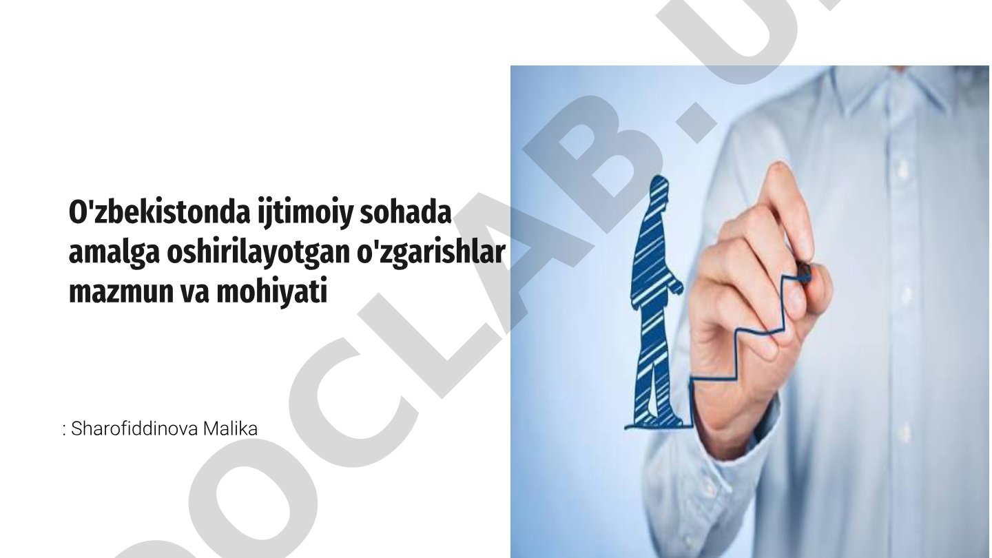 O'zbekistonda ijtimoiy sohada amalga oshirilayotgan o'zgarishlar mazmun va mohiyati