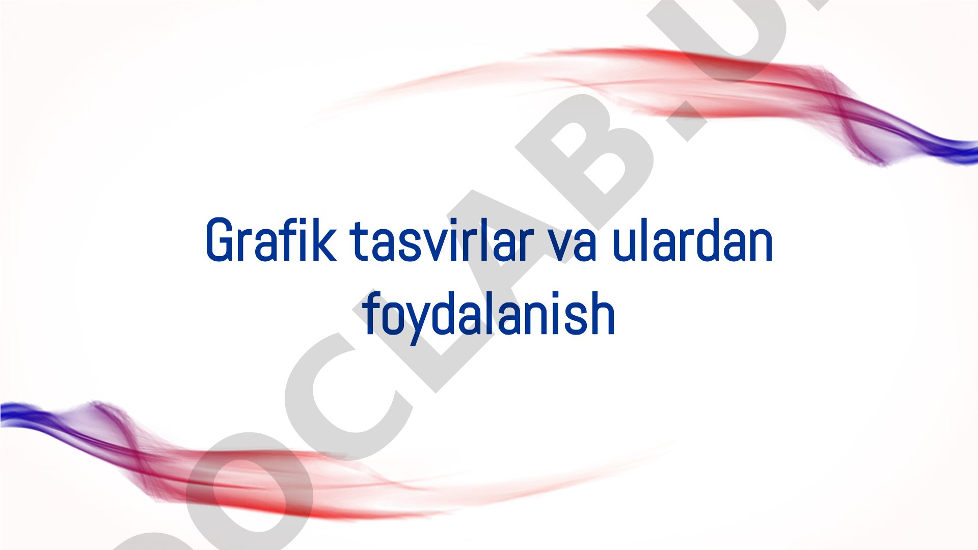 Grafik tasvirlar va ulardan foydalanish