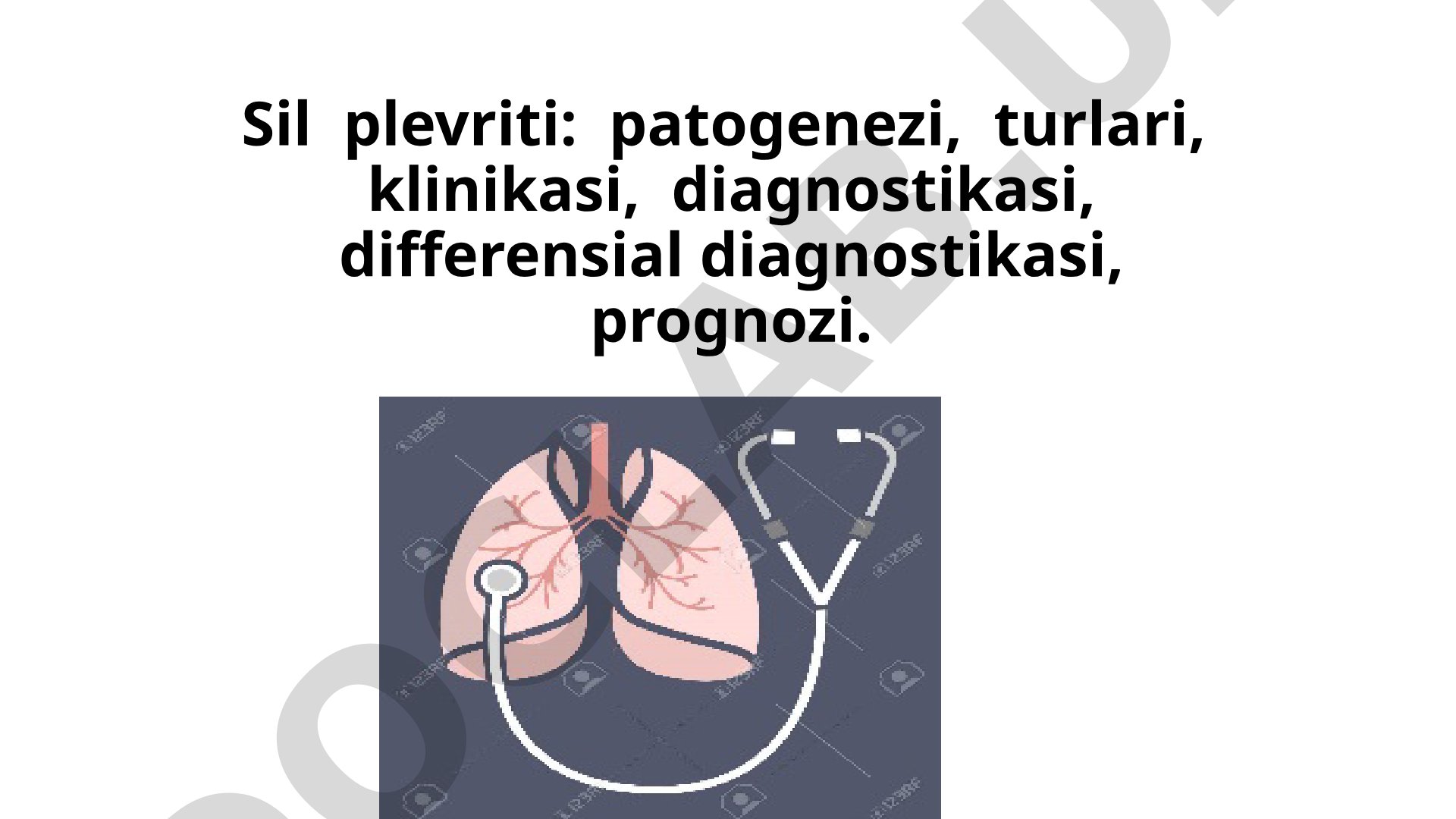 Sil plevriti: patogenezi, turlari, klinikasi, diagnostikasi va davolash