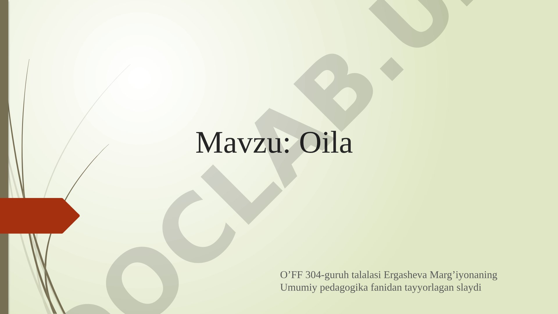 Oila rivojlanish davrlari, tarbiya mexanizmlari va oilaviy munosabatlar turlari