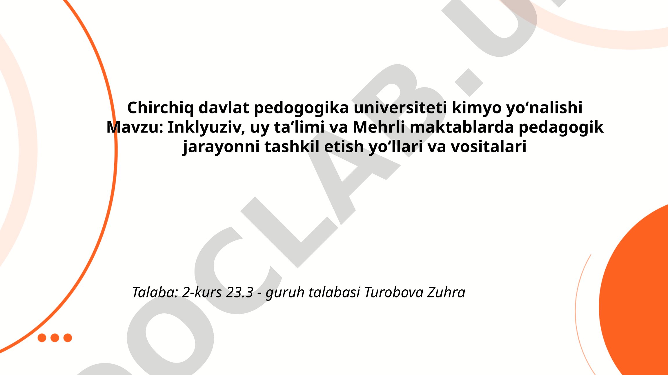 Inklyuziv, uy taʼlimi va Mehrli maktablarda pedagogik jarayonni tashkil etish yoʻllari va vositalari