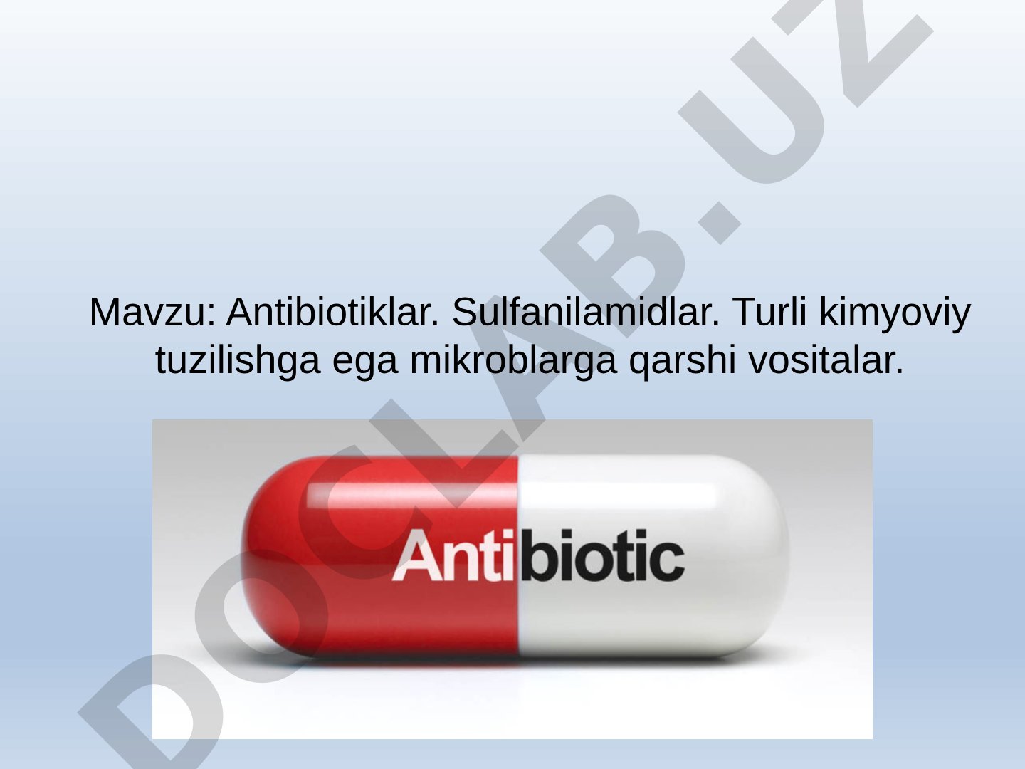 Antibiotiklar. Sulfanilamidlar. Turli kimyoviy tuzilishga ega mikroblarga qarshi vositalar