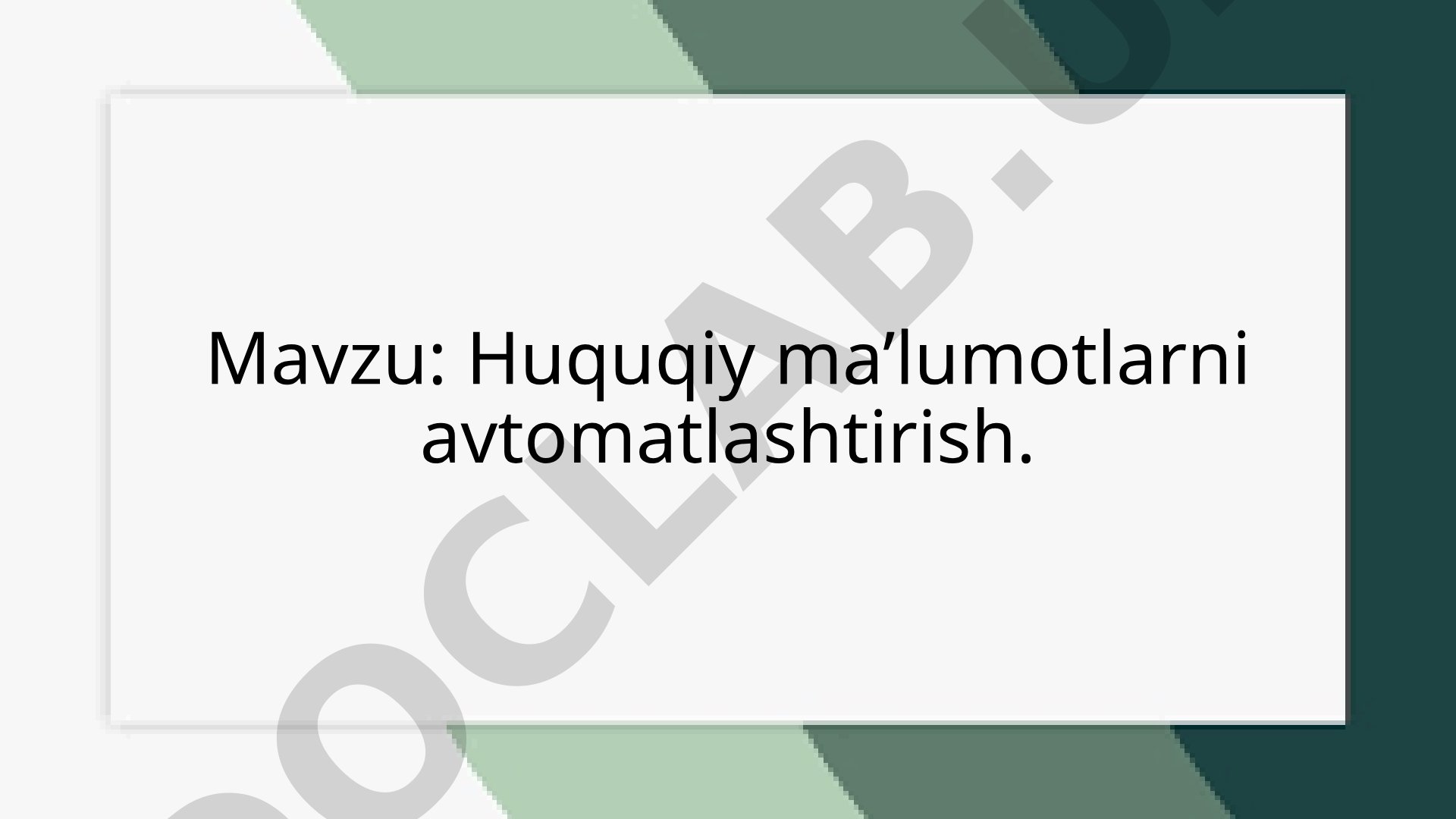 Huquqiy ma’lumotlarni avtomatlashtirish
