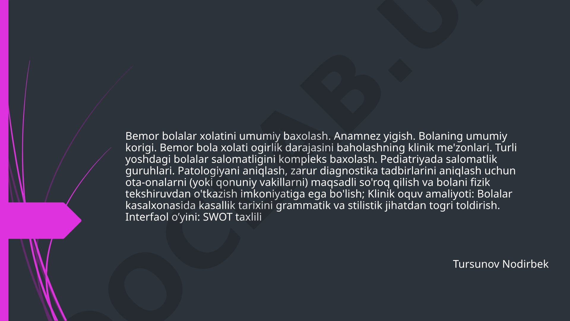 Bemor bolalar holatini umumiy baholash va pediatrik tekshiruv