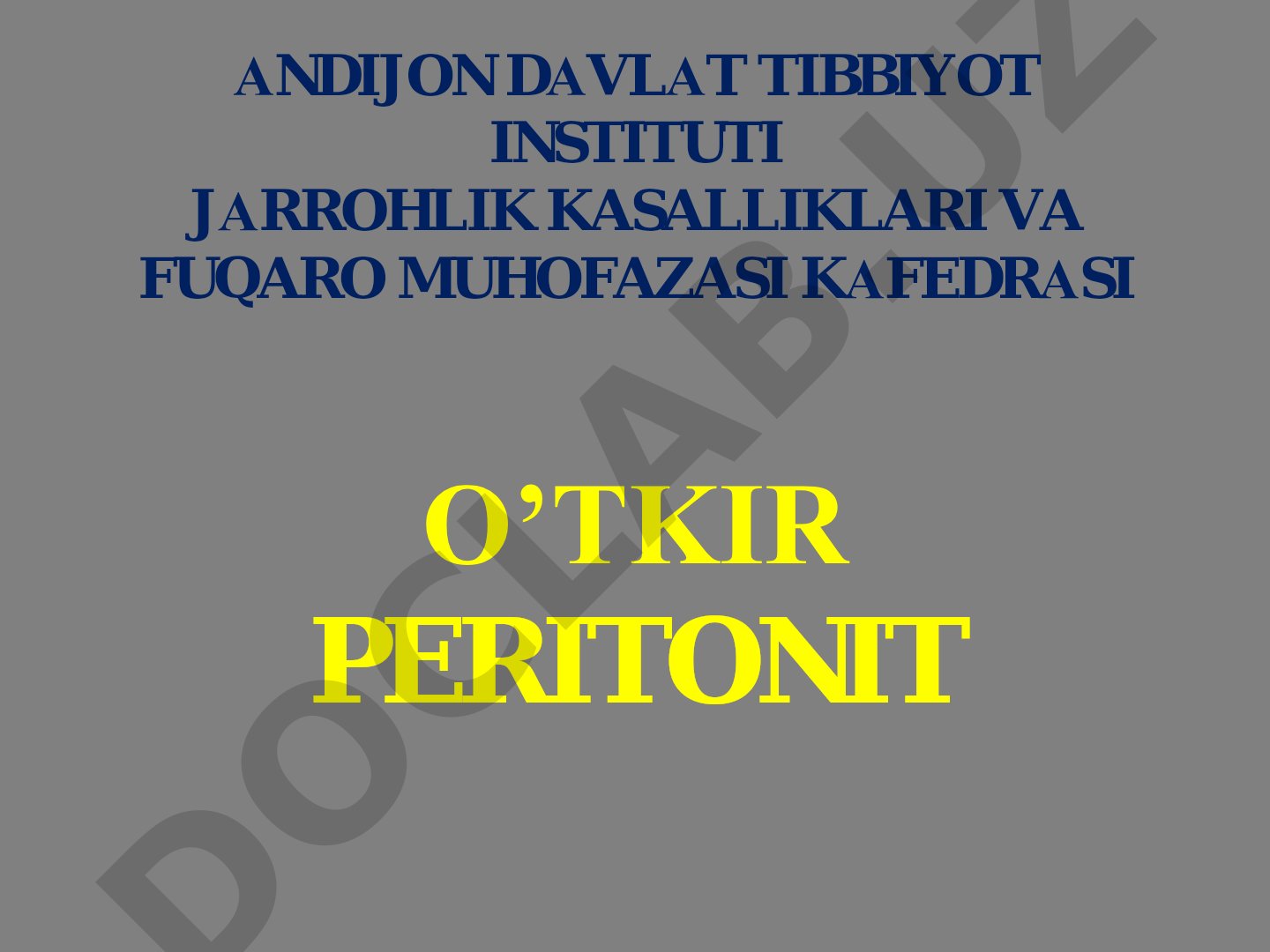 O'tkir peritonit: sabablari, belgilari va klassifikatsiyasi