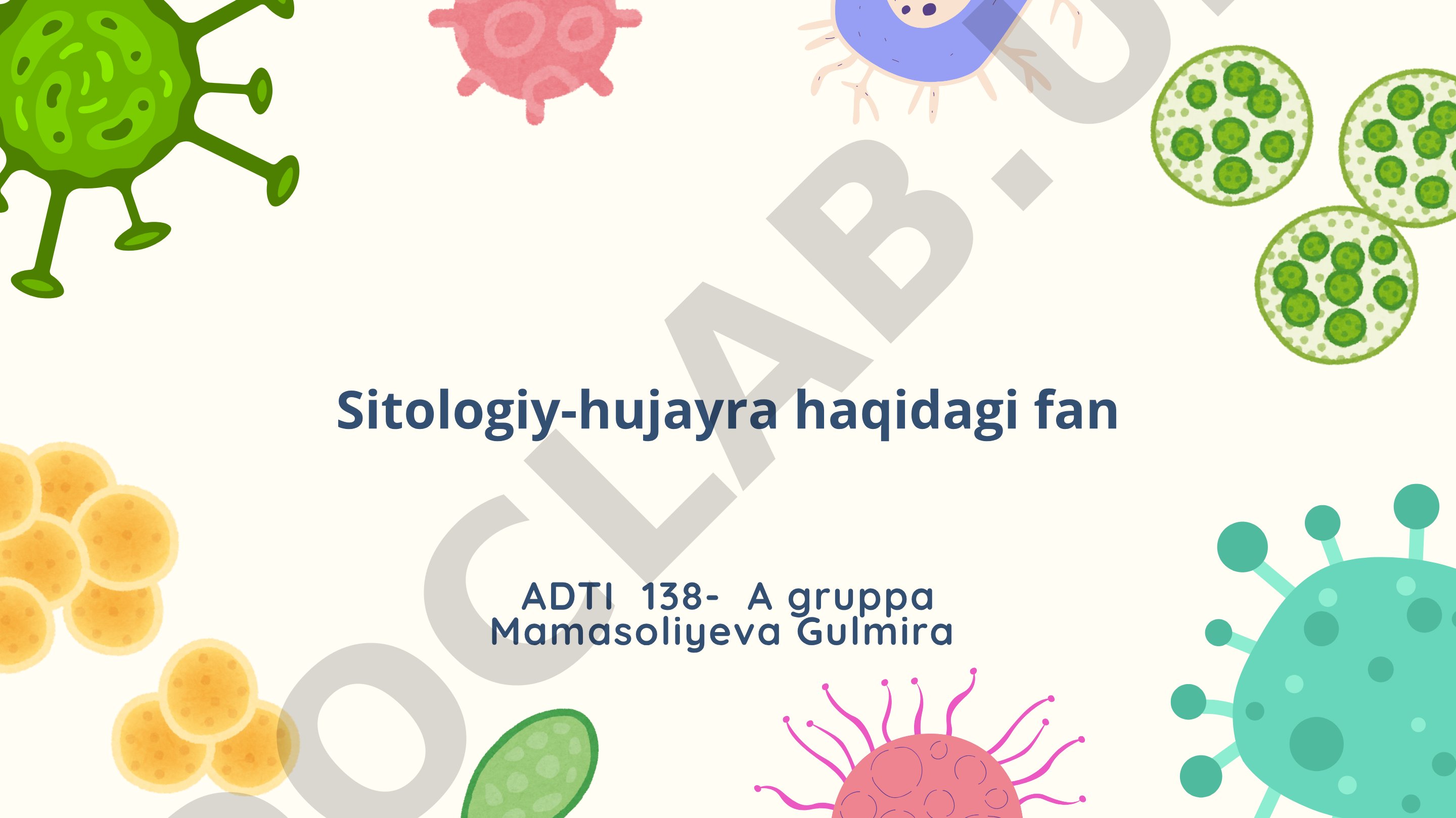 Sitologiya - hujayra haqidagi fan