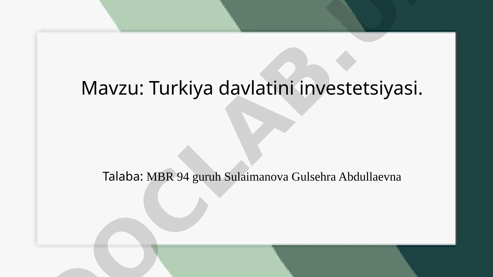 Turkiya davlatini investetsiyasi