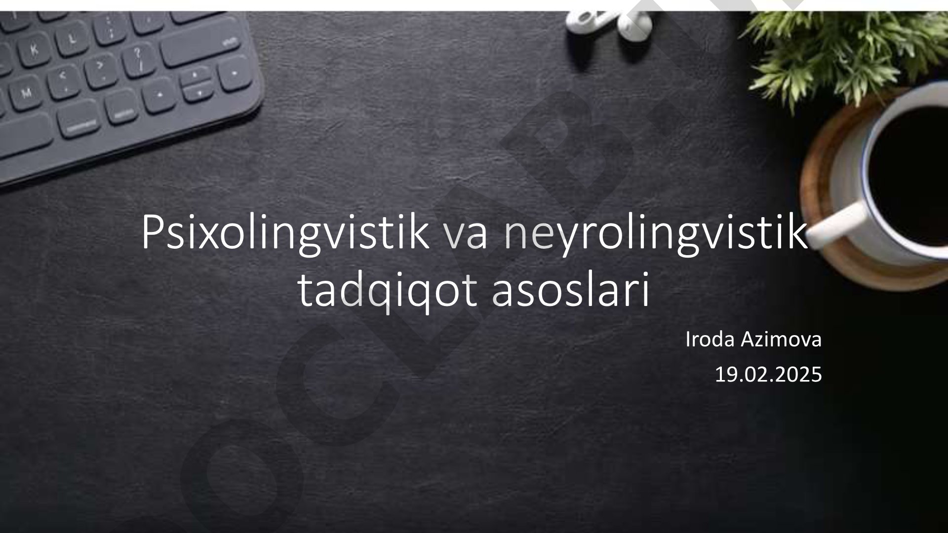 Psixolingvistik va neyrolingvistik tadqiqot asoslari