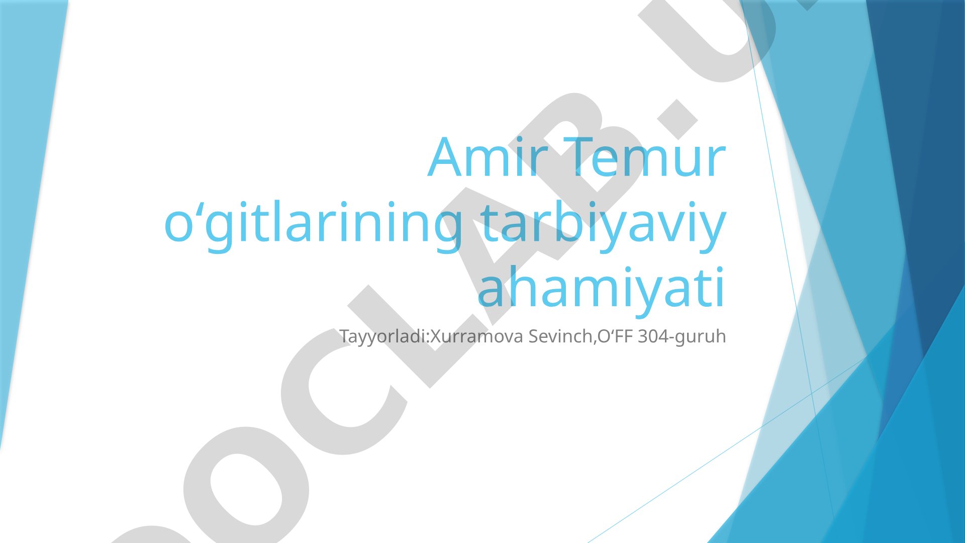 Amir Temur o‘gitlarining tarbiyaviy ahamiyati